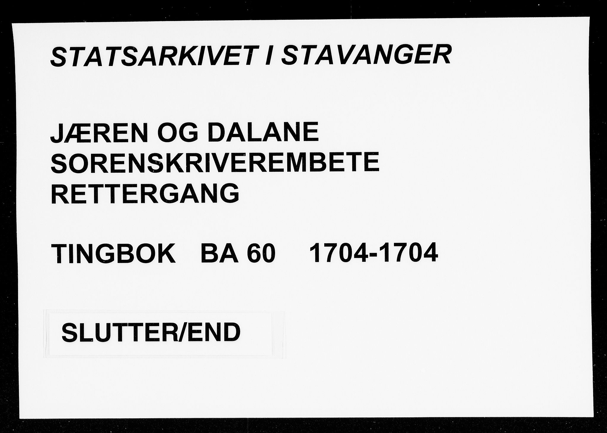 Jæren og Dalane sorenskriveri, AV/SAST-A-100306/3/30/30BA/L0060: TINGBOK, 1704