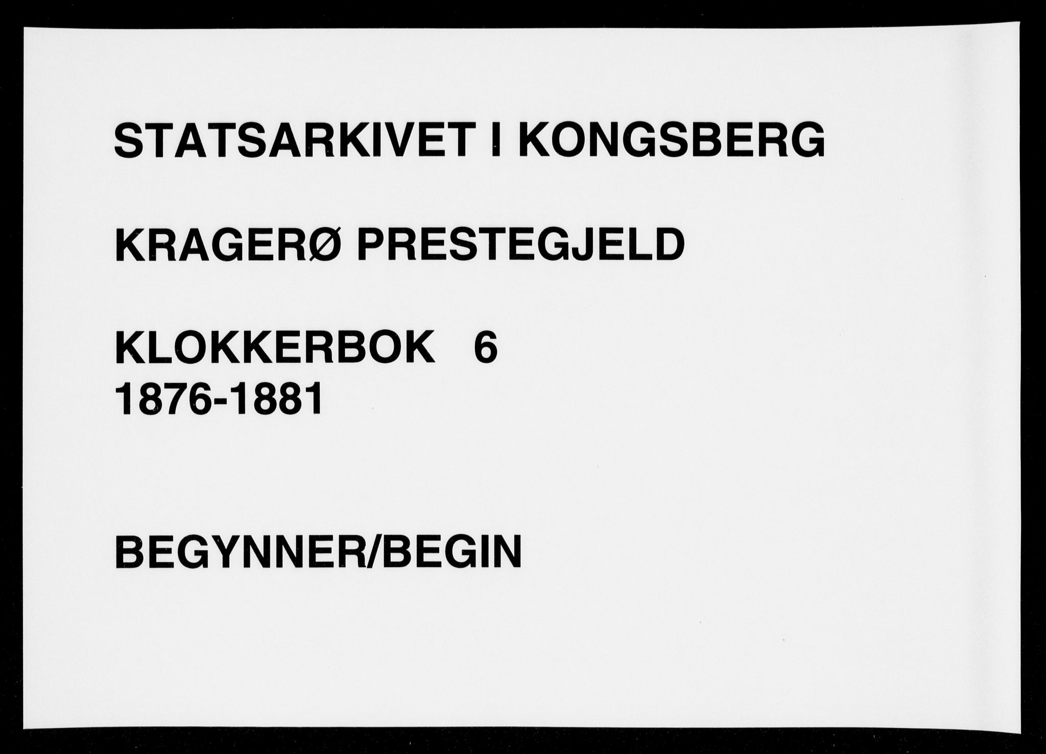 Kragerø kirkebøker, AV/SAKO-A-278/G/Ga/L0006: Klokkerbok nr. 6, 1876-1881