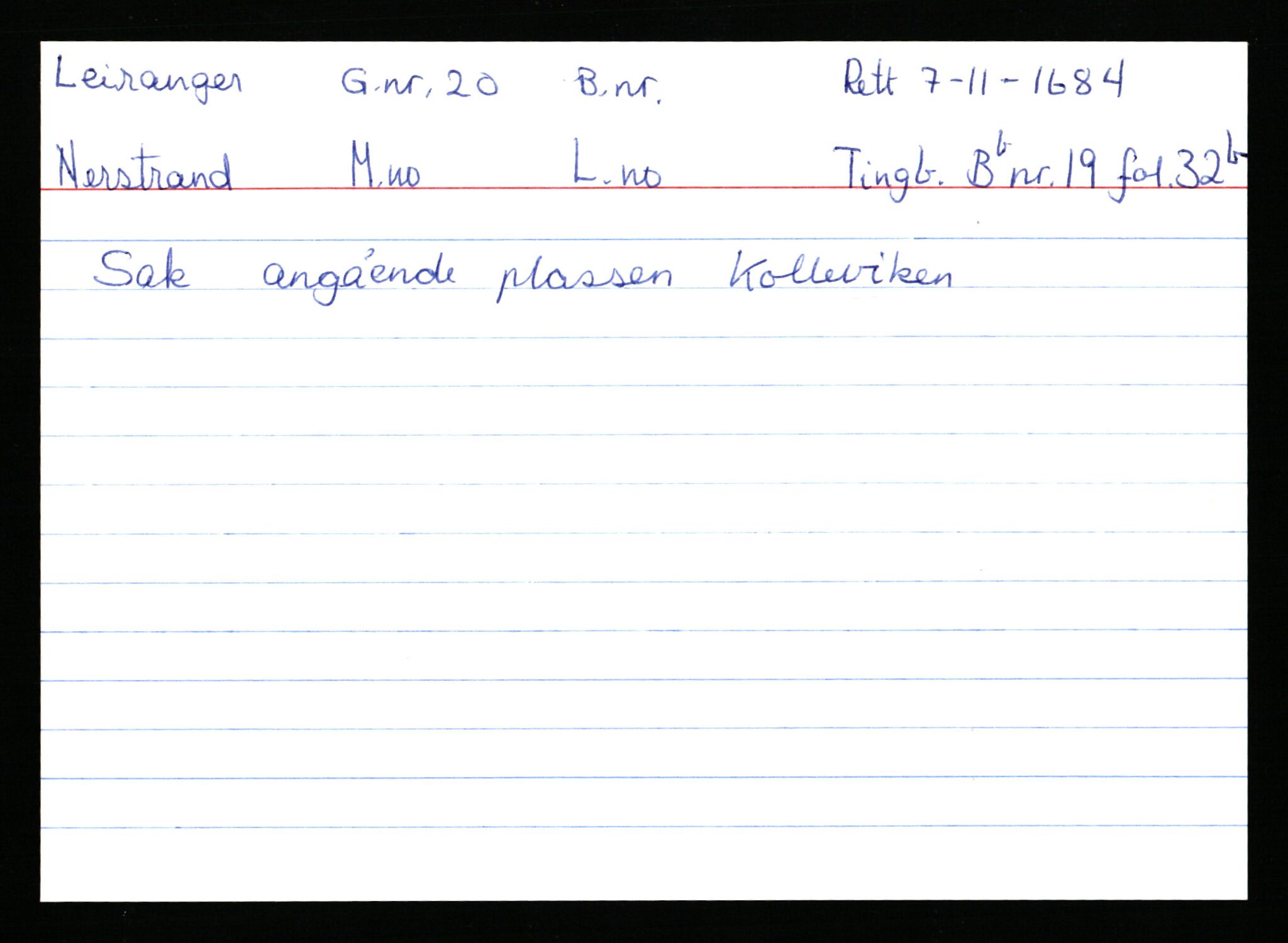 Statsarkivet i Stavanger, AV/SAST-A-101971/03/Y/Ym/L0035: Åstedskort sortert etter gårdsnavn: Leiranger - Lindanger, 1600-1950, s. 20