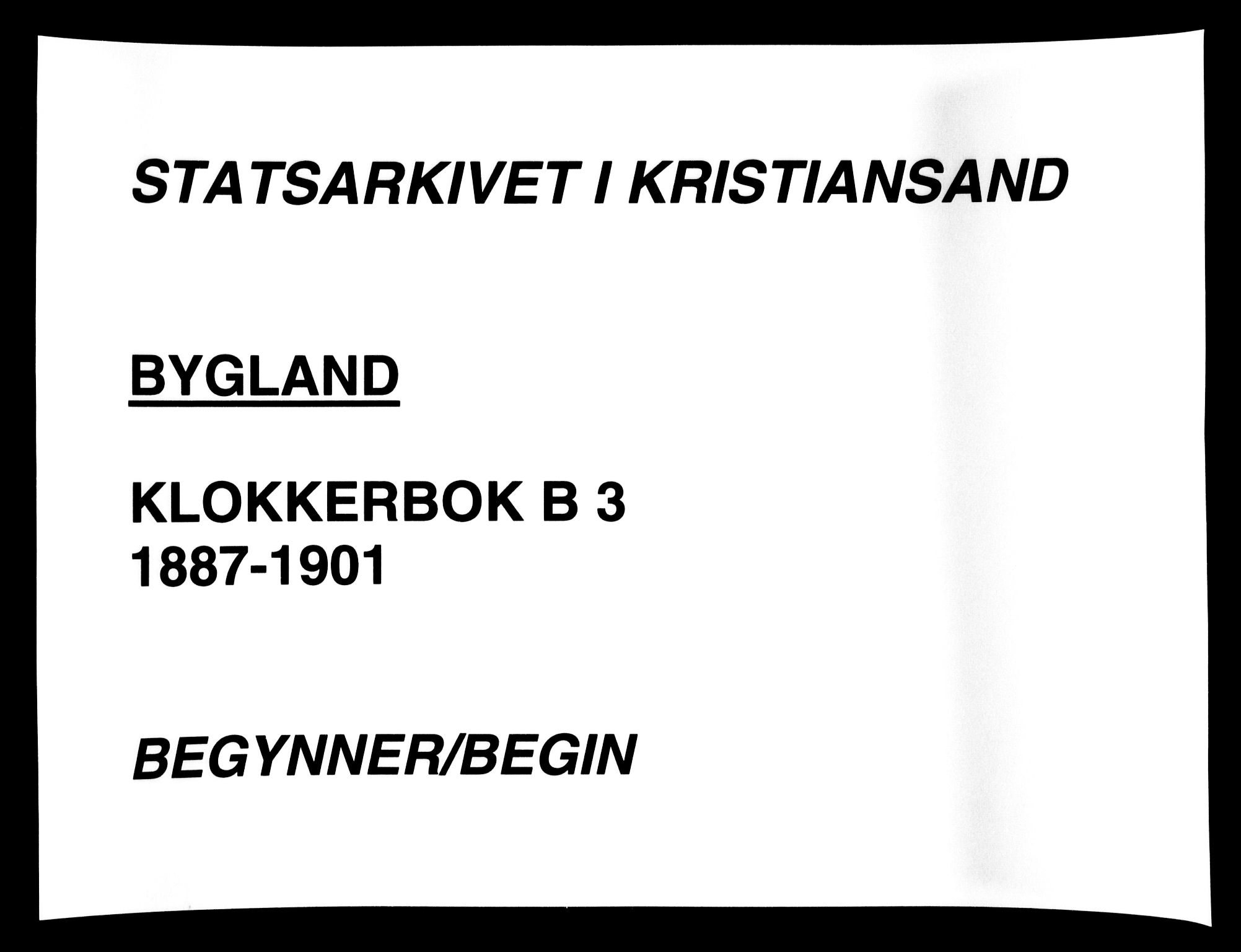 Bygland sokneprestkontor, SAK/1111-0006/F/Fb/Fbb/L0003: Klokkerbok nr. B 3, 1887-1901