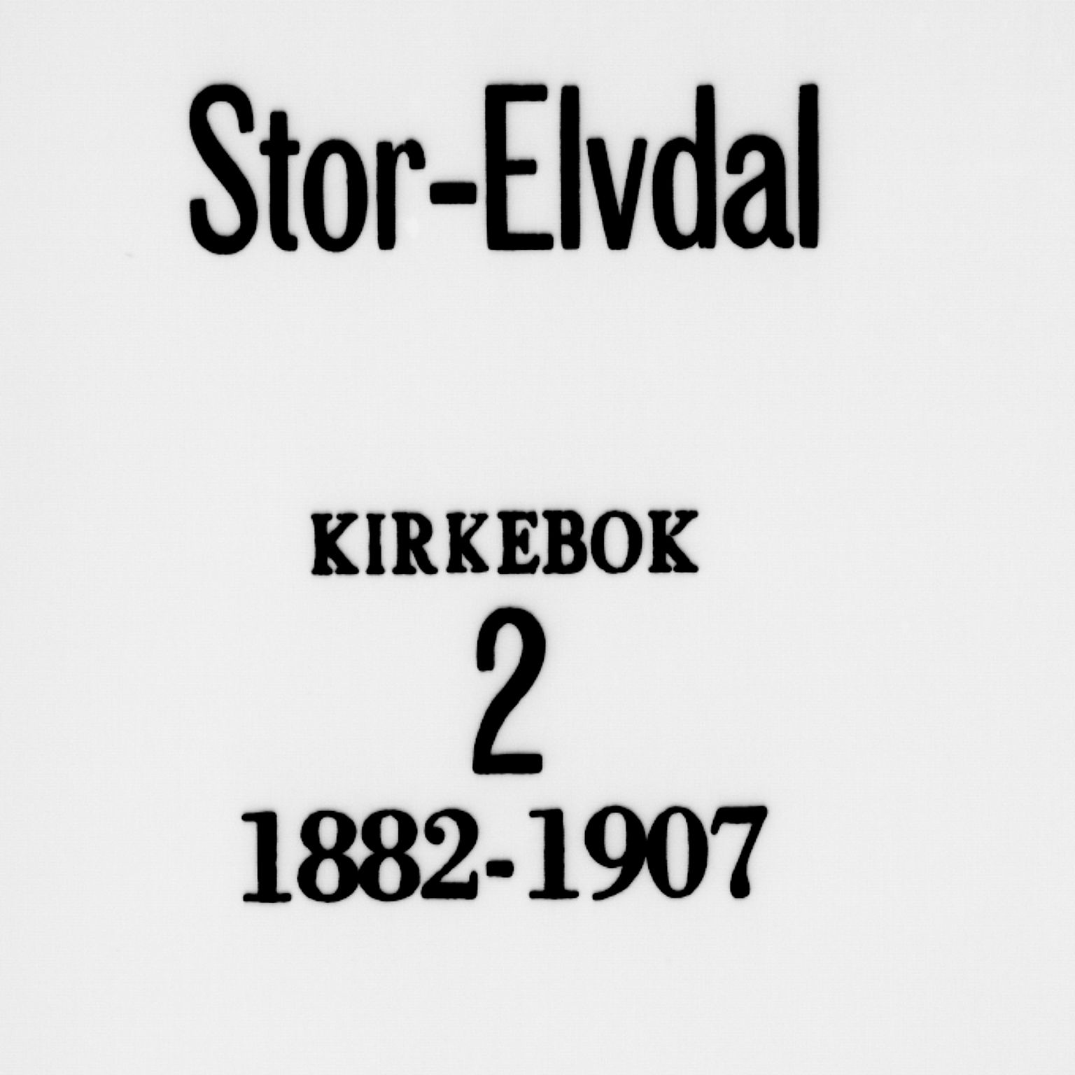 Stor-Elvdal prestekontor, SAH/PREST-052/H/Ha/Haa/L0002: Ministerialbok nr. 2, 1882-1907