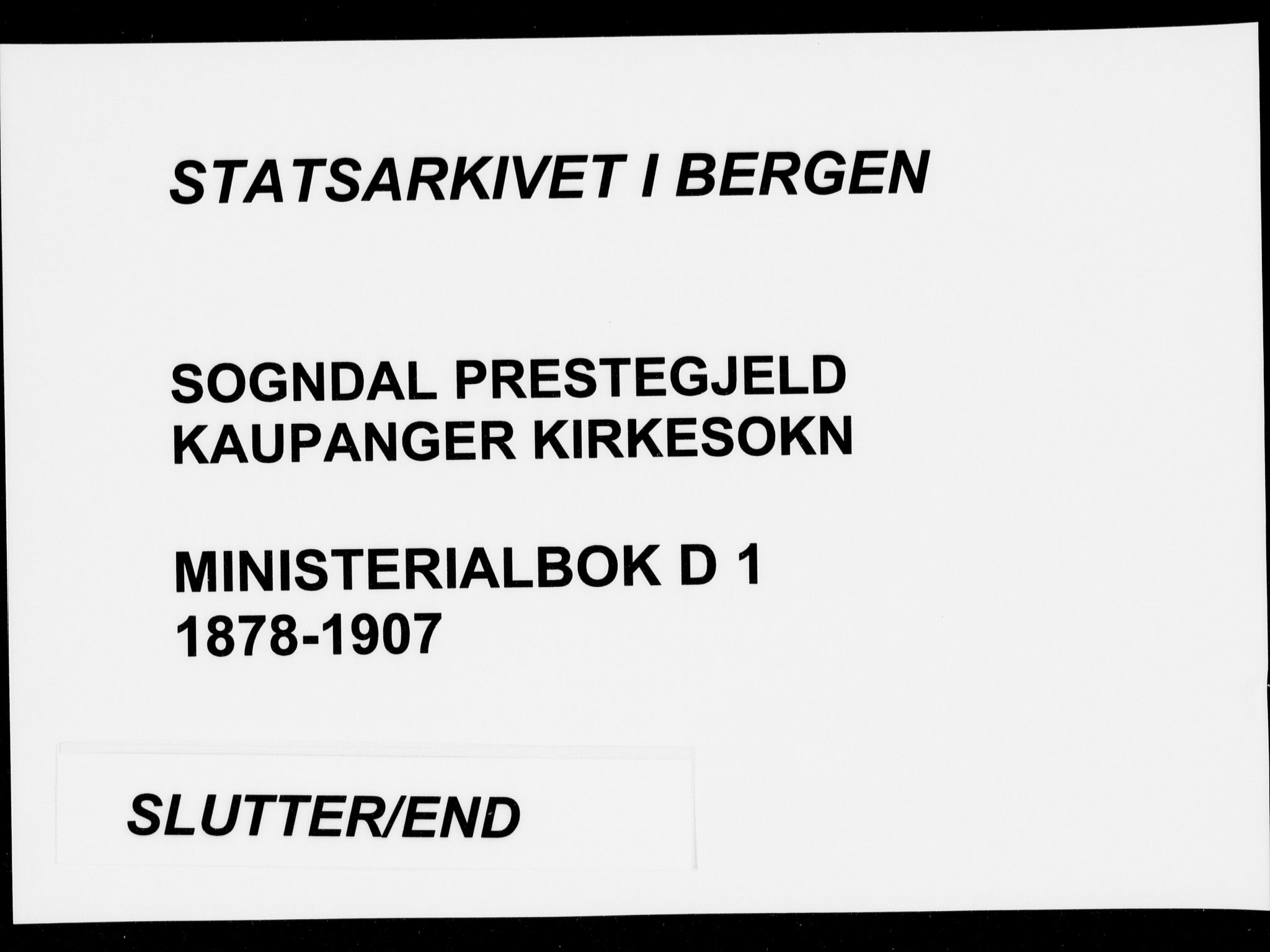 Sogndal sokneprestembete, AV/SAB-A-81301/H/Haa/Haad/L0001: Ministerialbok nr. D  1, 1878-1907