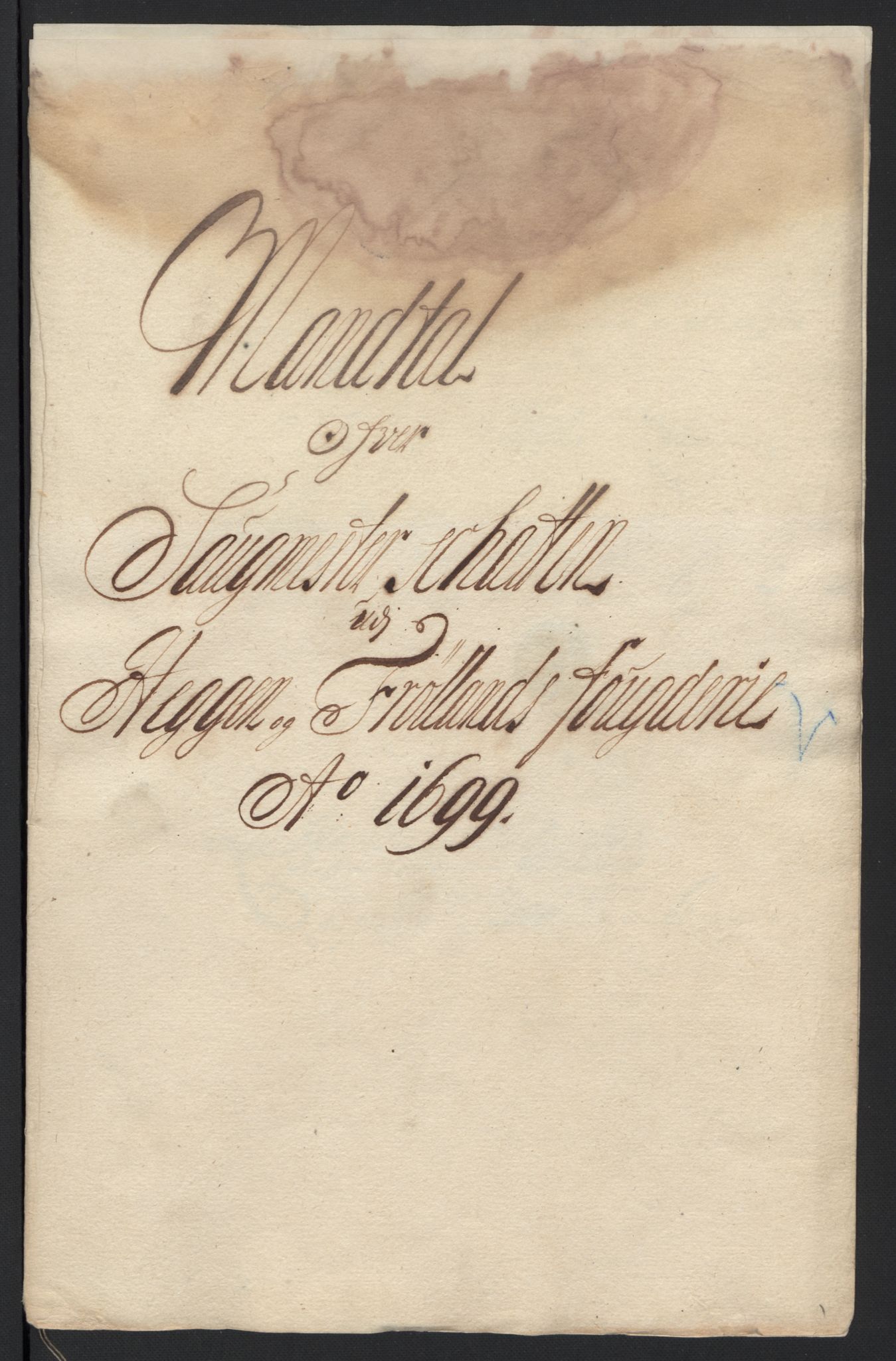 Rentekammeret inntil 1814, Reviderte regnskaper, Fogderegnskap, AV/RA-EA-4092/R07/L0289: Fogderegnskap Rakkestad, Heggen og Frøland, 1699, s. 240