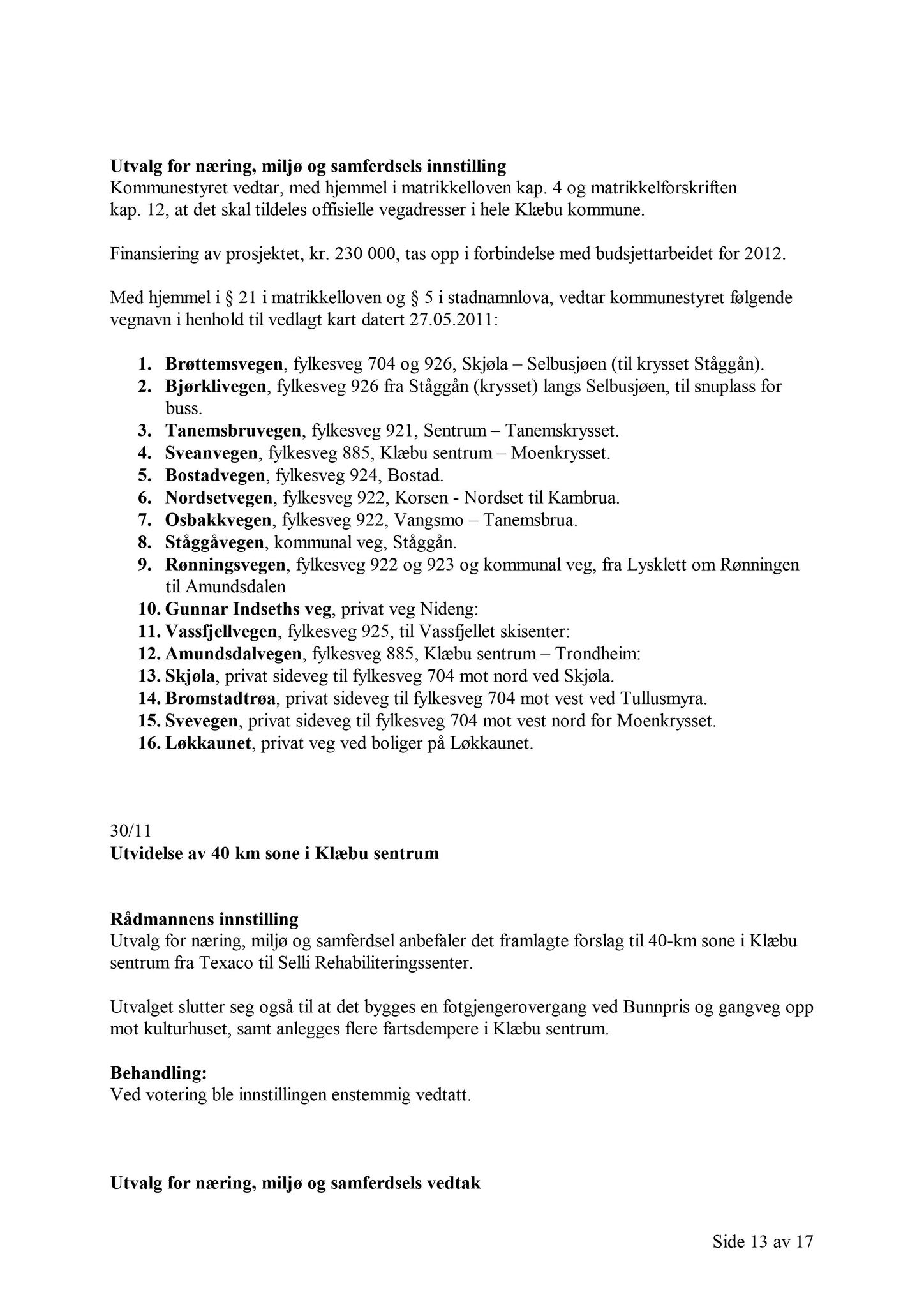 Klæbu Kommune, TRKO/KK/13-NMS/L004: Utvalg for næring, miljø og samferdsel, 2011, s. 549