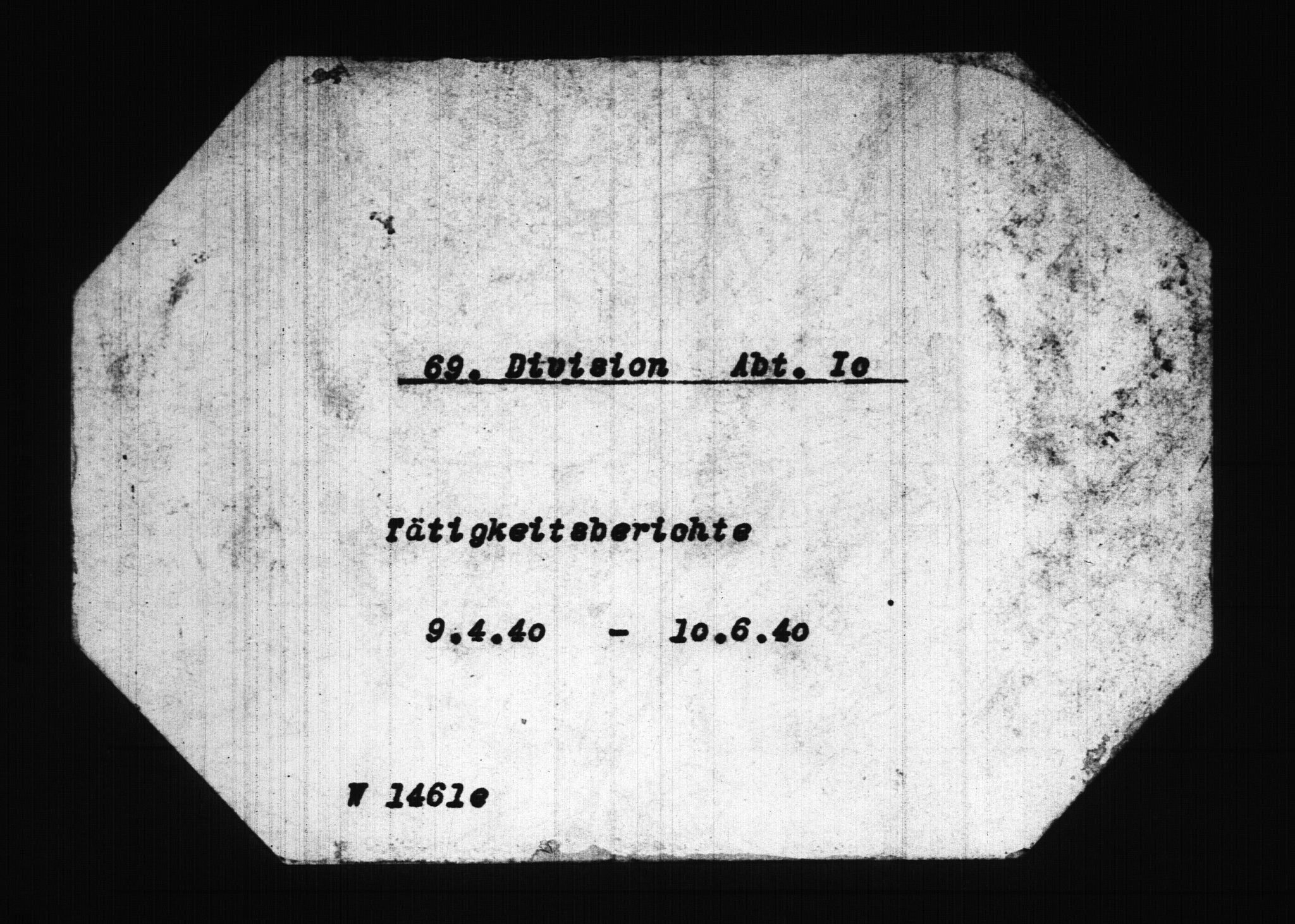 Documents Section, AV/RA-RAFA-2200/V/L0086: Amerikansk mikrofilm "Captured German Documents".
Box No. 725.  FKA jnr. 601/1954., 1940, s. 622