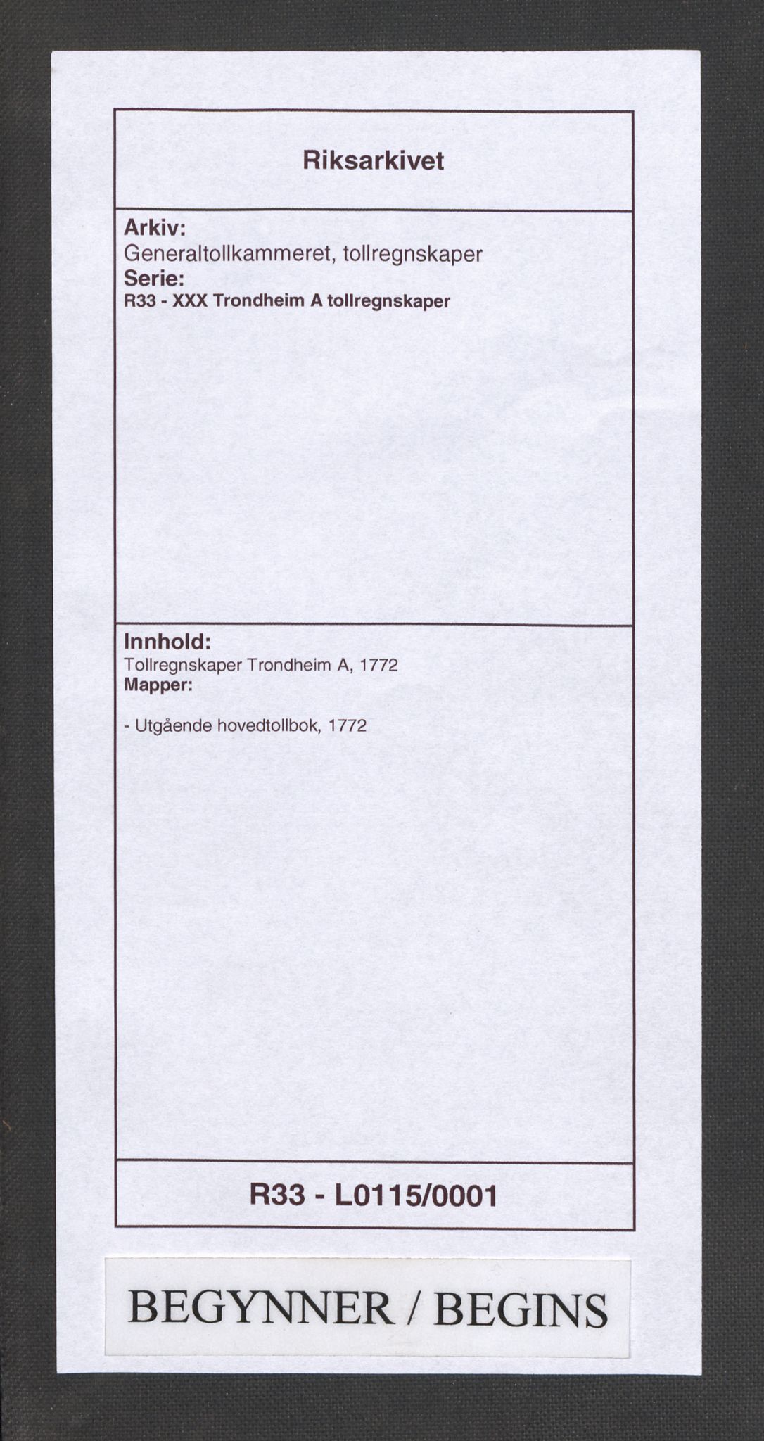 Generaltollkammeret, tollregnskaper, RA/EA-5490/R33/L0115/0001: Tollregnskaper Trondheim A / Utgående hovedtollbok, 1772
