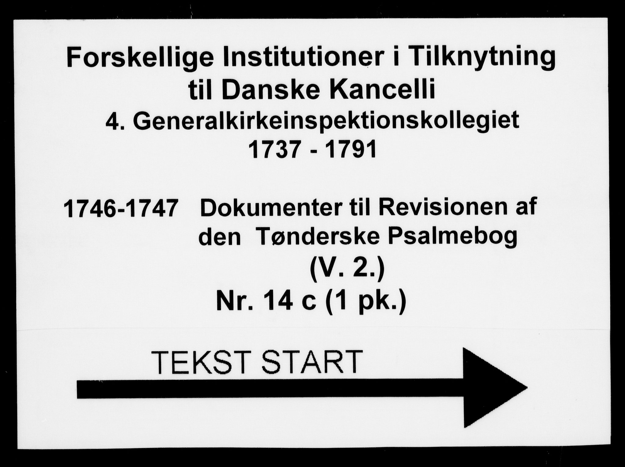 Generalkirkeinspektionskollegiet, DRA/A-0008/F4-14/F4-14-03: Dokumenter til revision af den tønderske salmebog, 1746-1747