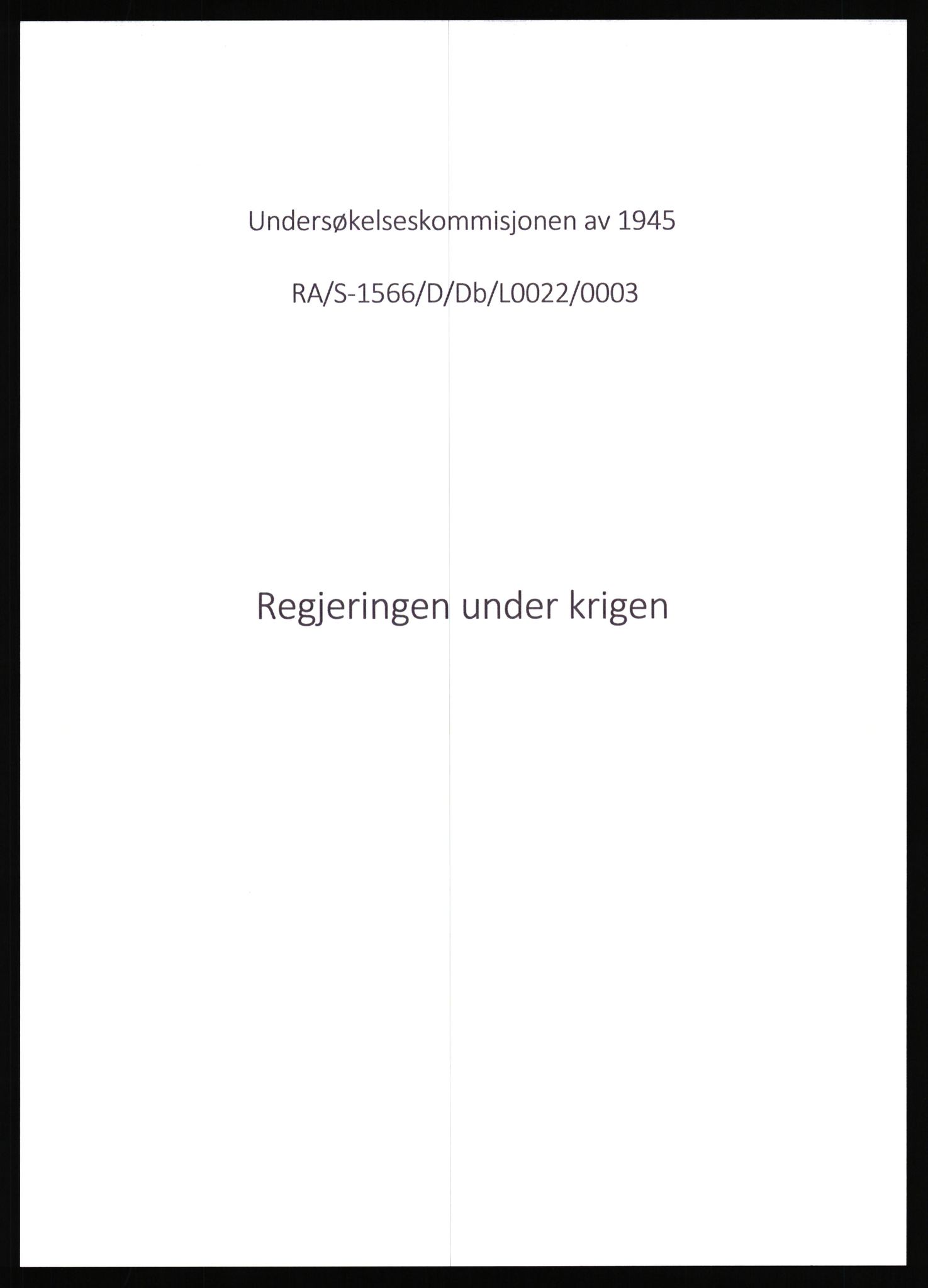 Undersøkelseskommisjonen av 1945, AV/RA-S-1566/D/Db/L0022: Regjeringens virksomhet - Regjeringens utenriks- og forsvarspolitikk, 1940-1945, s. 777