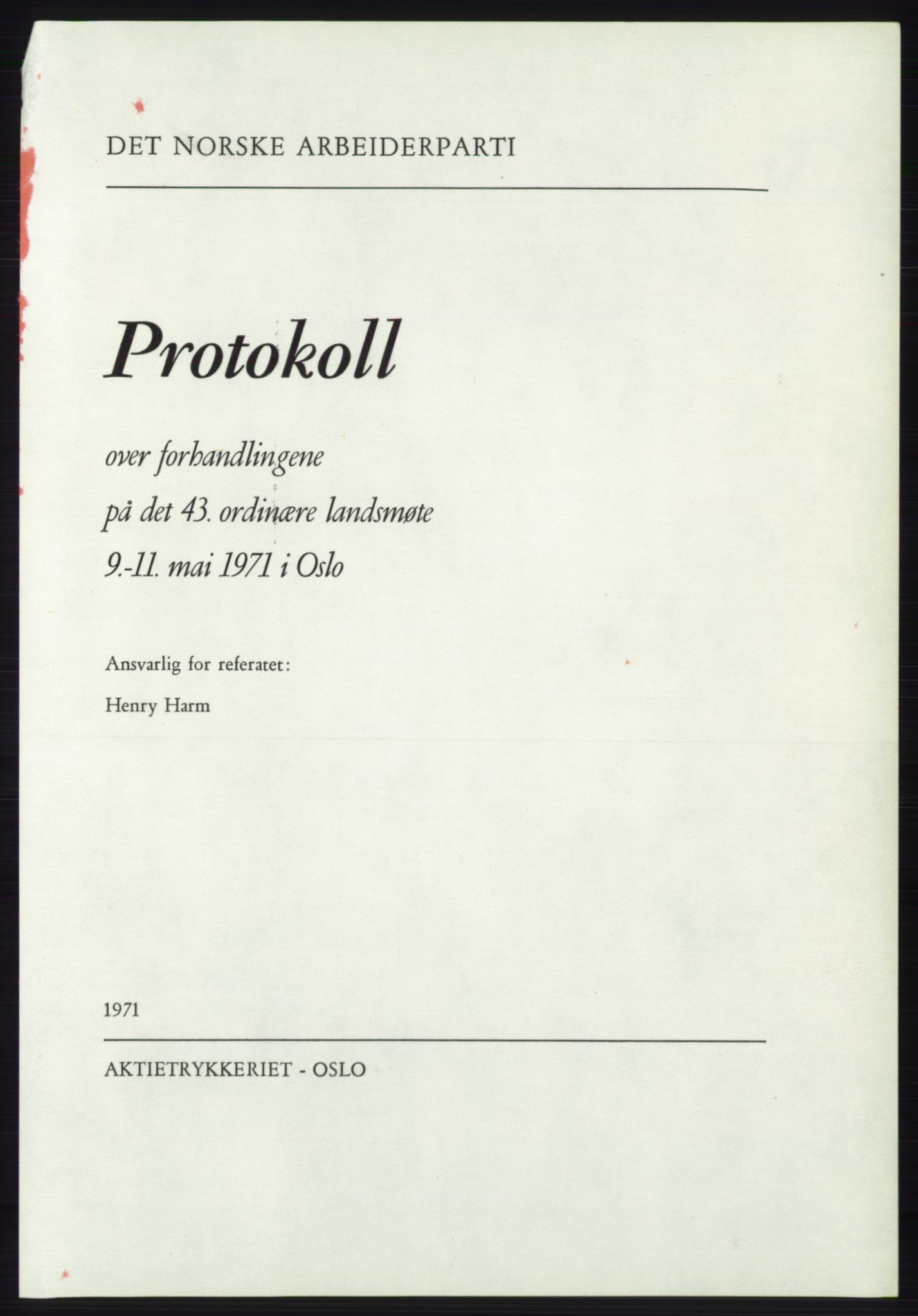 Det norske Arbeiderparti - publikasjoner, AAB/-/-/-: Protokoll over forhandlingene på det 43. ordinære landsmøte 9.-11. mai 1971 i Oslo, 1971