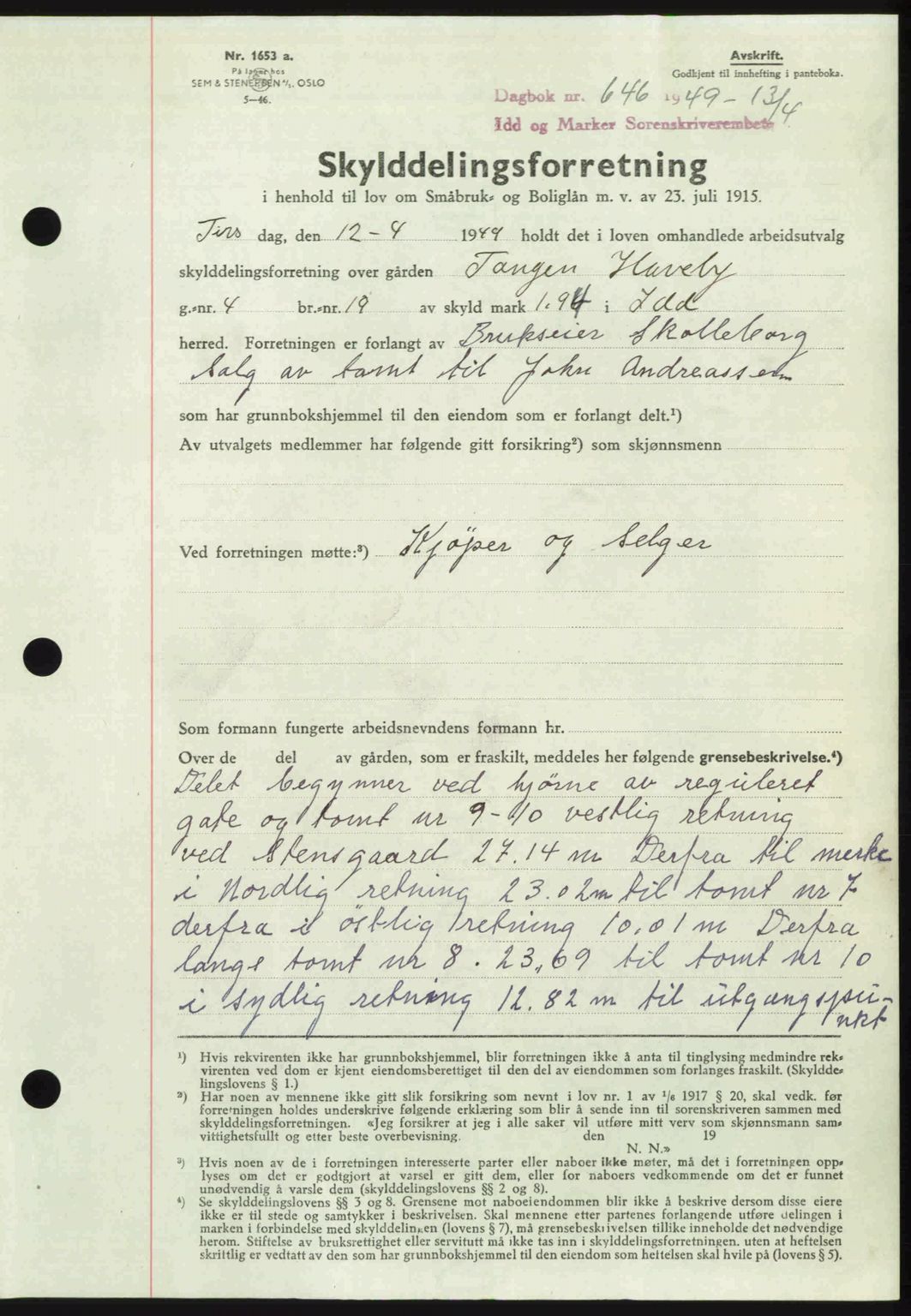 Idd og Marker sorenskriveri, SAO/A-10283/G/Gb/Gbb/L0012: Pantebok nr. A12, 1949-1949, Dagboknr: 646/1949