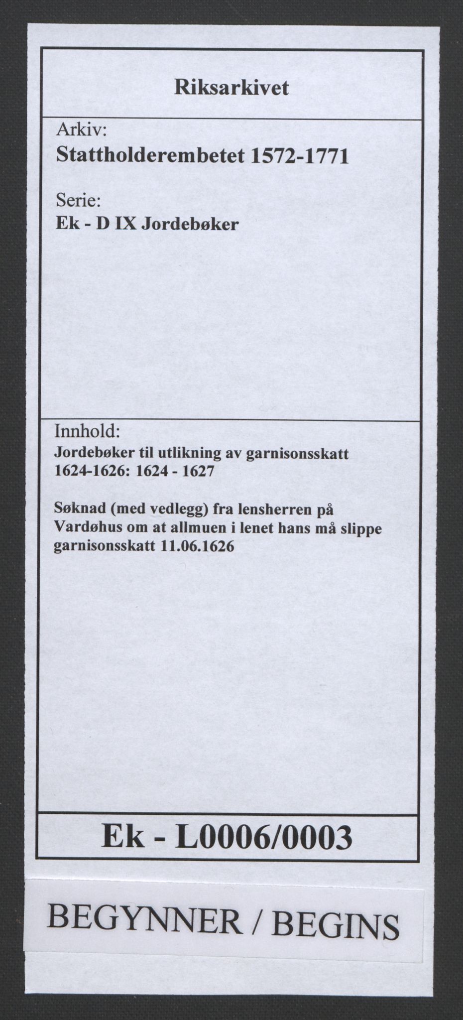 Stattholderembetet 1572-1771, RA/EA-2870/Ek/L0006/0003: Jordebøker til utlikning av garnisonsskatt 1624-1626: / Søknad (med vedlegg) fra lensherren på Vardøhus om at allmuen i lenet hans må slippe garnisonsskatt, 1626, s. 1