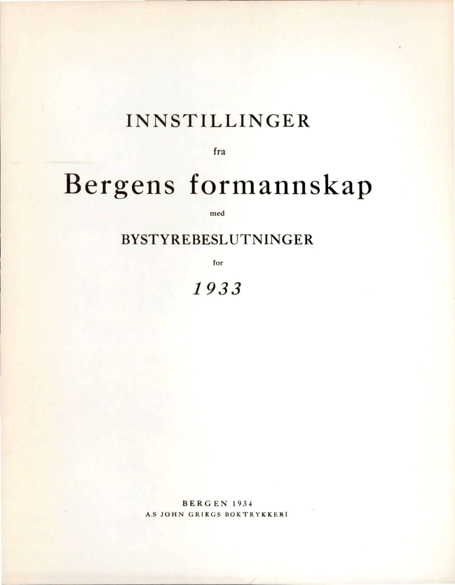 Bergen kommune. Formannskapet, BBA/A-0003/Ad/L0126: Bergens Kommuneforhandlinger, bind I, 1933