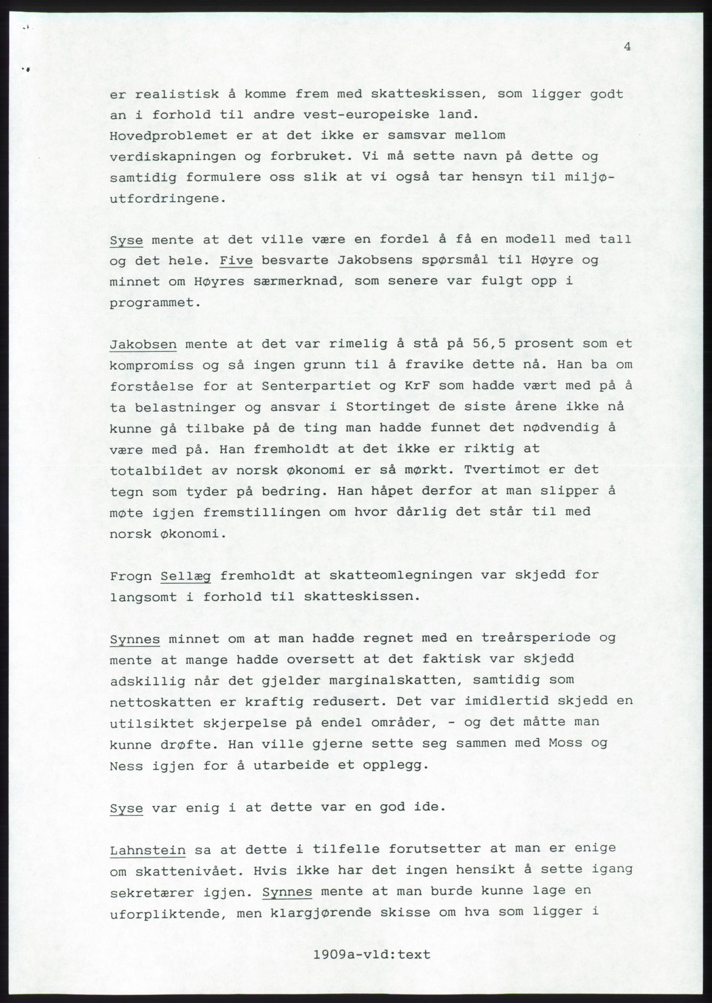 Forhandlingsmøtene 1989 mellom Høyre, KrF og Senterpartiet om dannelse av regjering, AV/RA-PA-0697/A/L0001: Forhandlingsprotokoll med vedlegg, 1989, s. 73