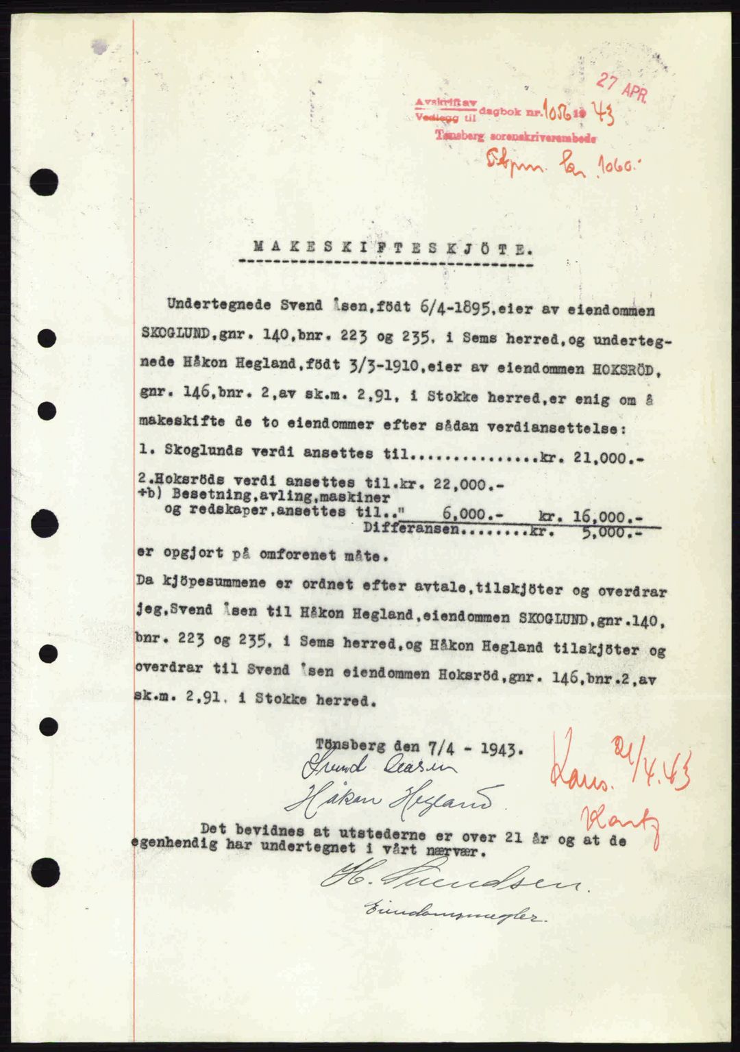 Jarlsberg sorenskriveri, SAKO/A-131/G/Ga/Gaa/L0013: Pantebok nr. A-13, 1942-1943, Dagboknr: 1056/1943