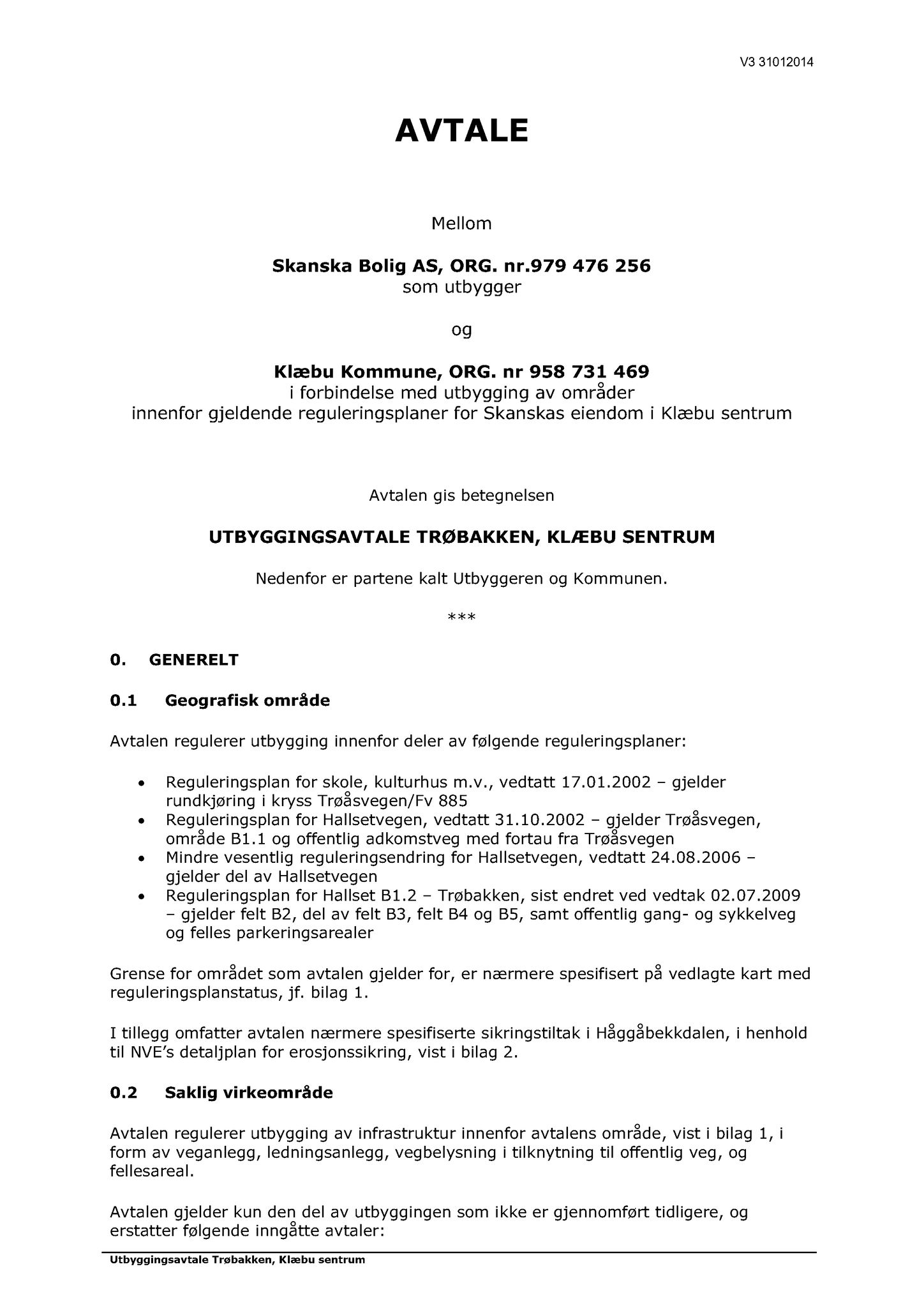 Klæbu Kommune, TRKO/KK/01-KS/L007: Kommunestyret - Møtedokumenter, 2014, s. 304