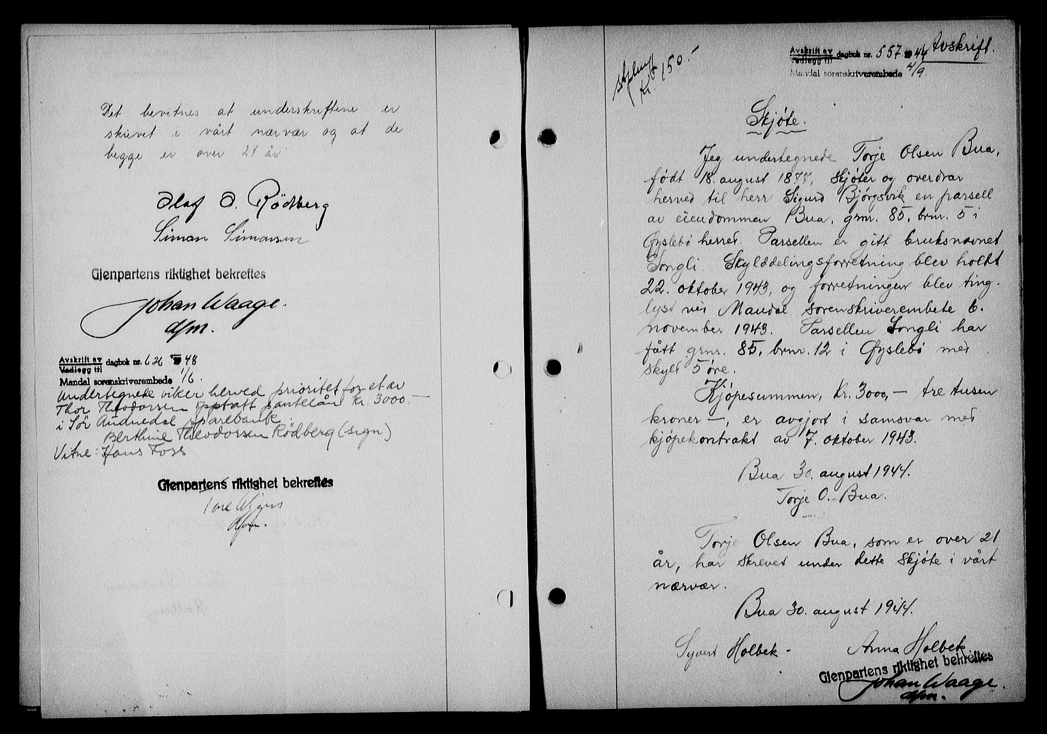 Mandal sorenskriveri, SAK/1221-0005/001/G/Gb/Gba/L0075: Pantebok nr. A-12, 1943-1944, Dagboknr: 557/1944