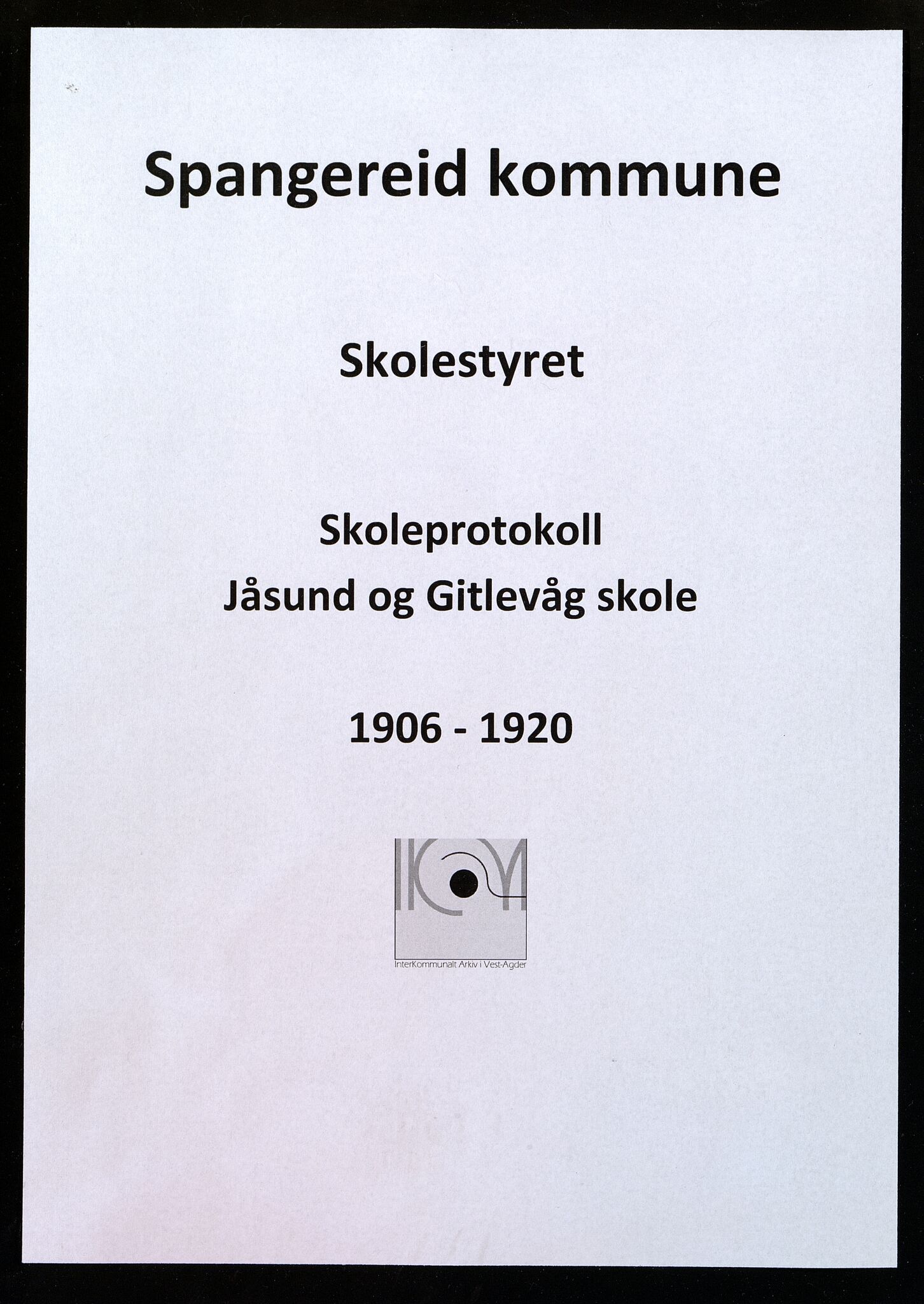 Spangereid kommune - Jåsund og Gitlevåg skole, IKAV/1030SP554/H/L0001: Skoleprotokoll, 1906-1920