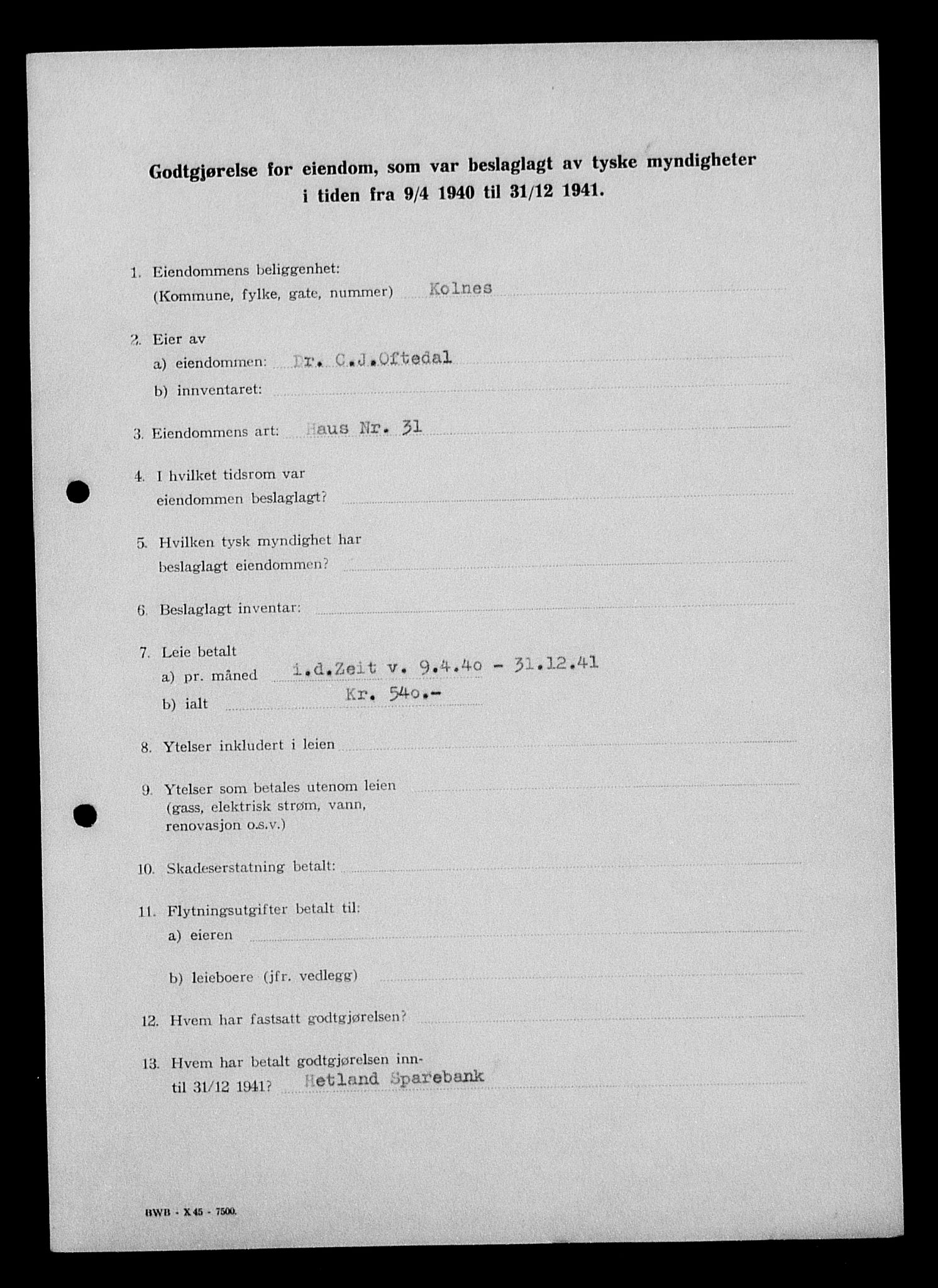 Justisdepartementet, Tilbakeføringskontoret for inndratte formuer, AV/RA-S-1564/I/L1015: Godtgjørelse for beslaglagt eiendom, 1940-1941, s. 10
