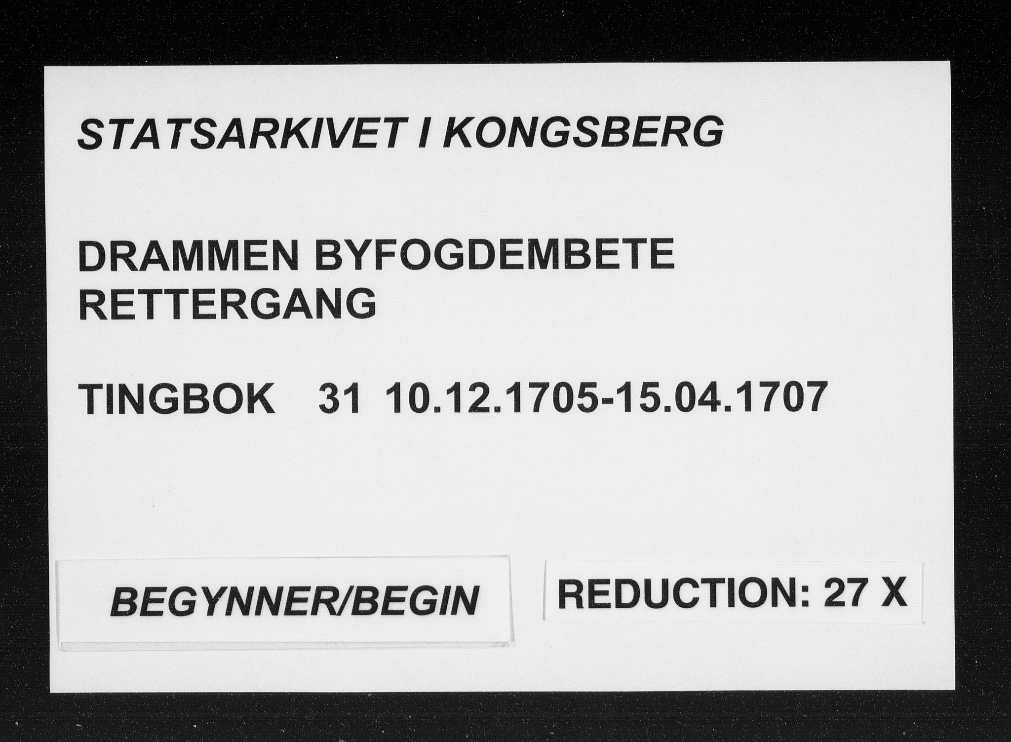 Drammen byfogd, SAKO/A-222/F/Fa/L0031: Tingbok. Bragernes., 1705-1707