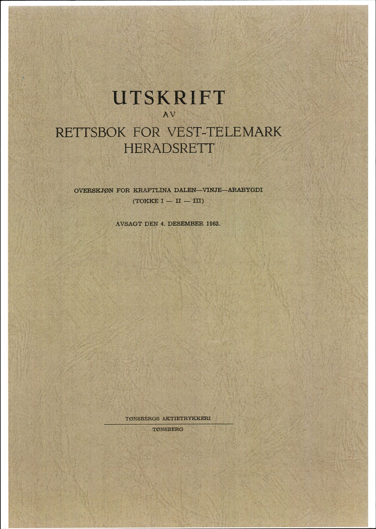 Vest-Telemark sorenskriveri, AV/SAKO-A-134/F/Fo/Fob/L0002: Skjønn/rettsbøker for kraftutbygging/veg, 1963-1968, s. 1