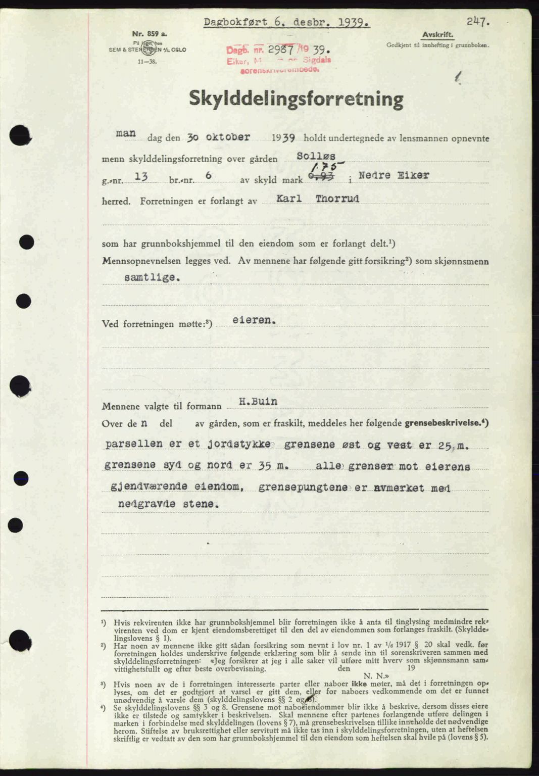 Eiker, Modum og Sigdal sorenskriveri, SAKO/A-123/G/Ga/Gab/L0041: Pantebok nr. A11, 1939-1940, Dagboknr: 2987/1939