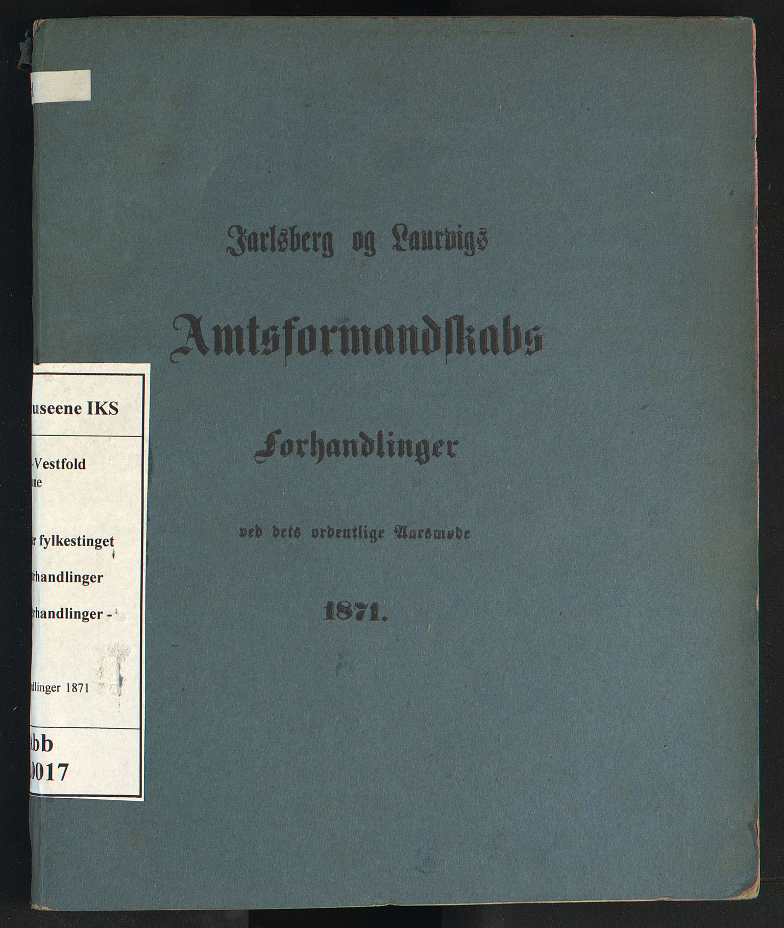 Vestfold fylkeskommune. Fylkestinget, VEMU/A-1315/A/Ab/Abb/L0017: Fylkestingsforhandlinger, 1871