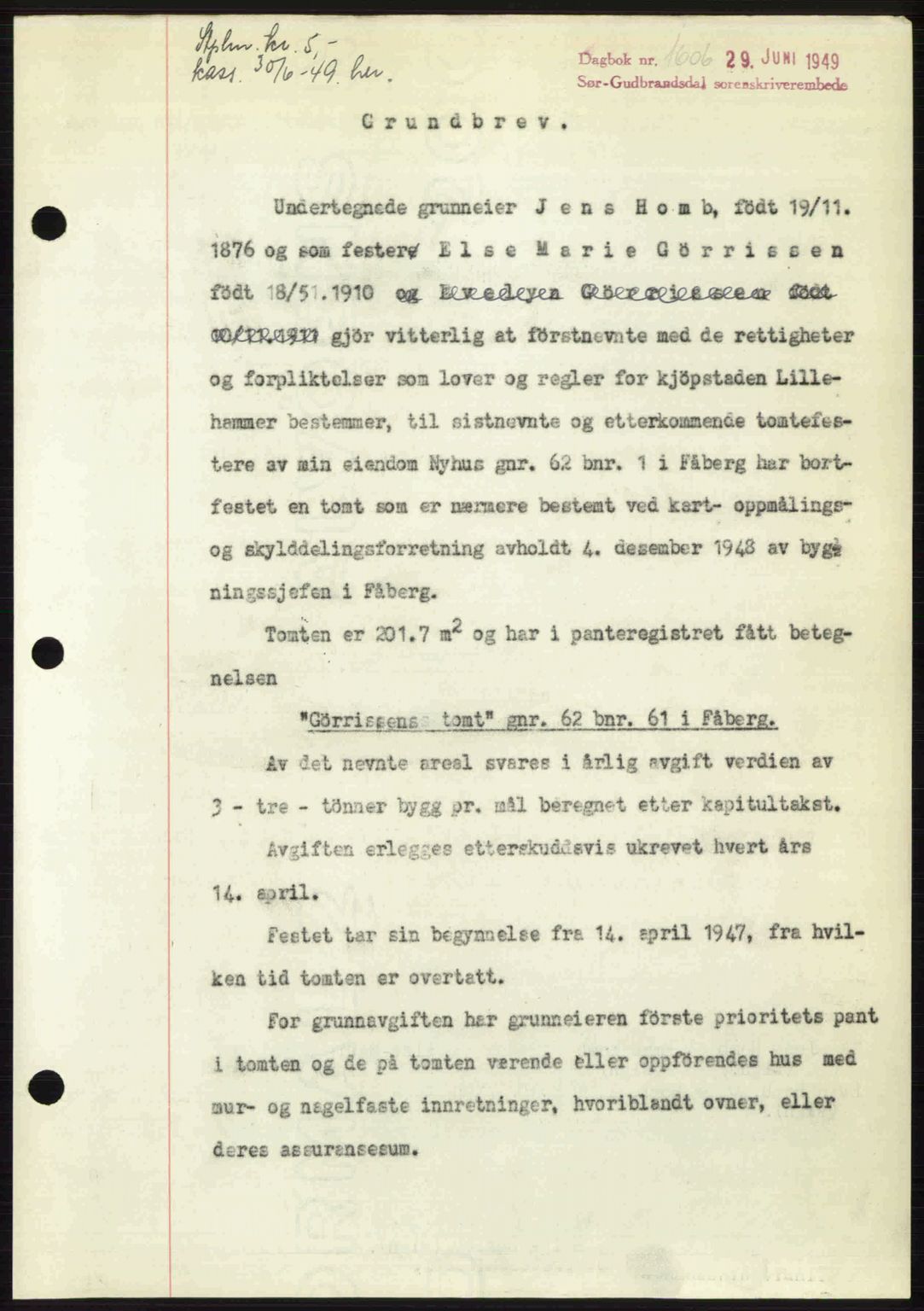 Sør-Gudbrandsdal tingrett, SAH/TING-004/H/Hb/Hbd/L0025: Pantebok nr. A25, 1949-1949, Dagboknr: 1606/1949