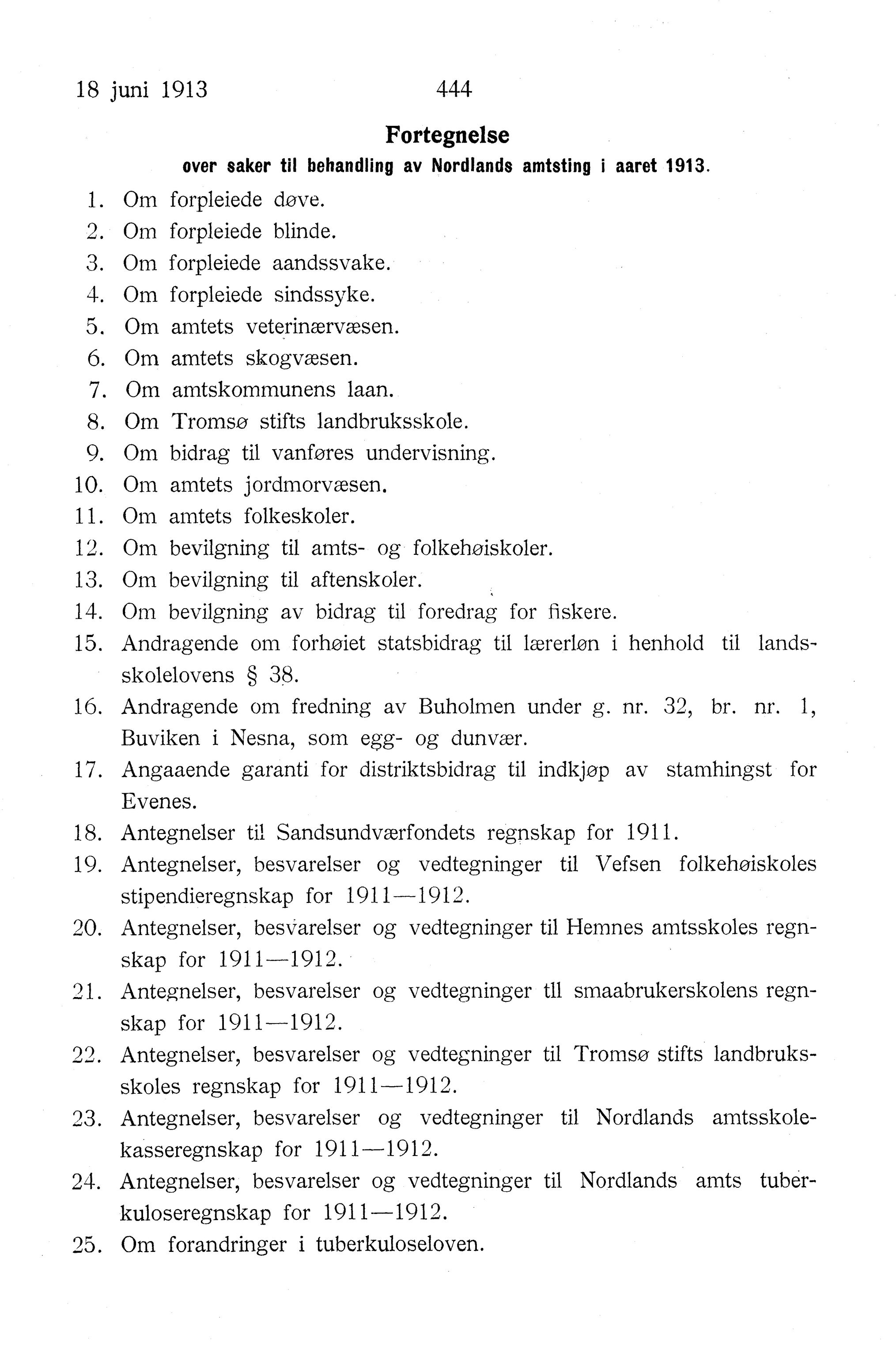 Nordland Fylkeskommune. Fylkestinget, AIN/NFK-17/176/A/Ac/L0036: Fylkestingsforhandlinger 1913, 1913, s. 444