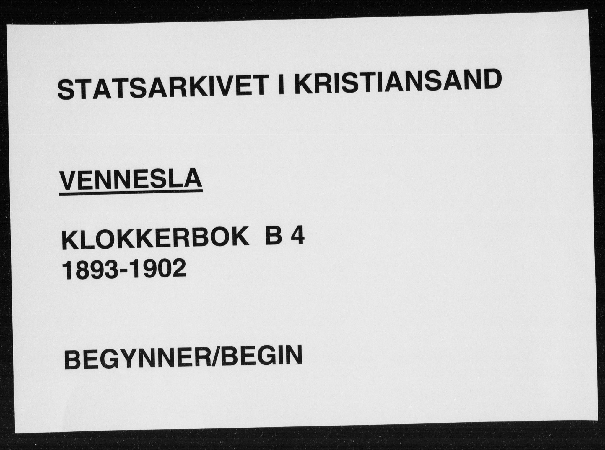 Vennesla sokneprestkontor, AV/SAK-1111-0045/Fb/Fbb/L0004: Klokkerbok nr. B 4, 1893-1902