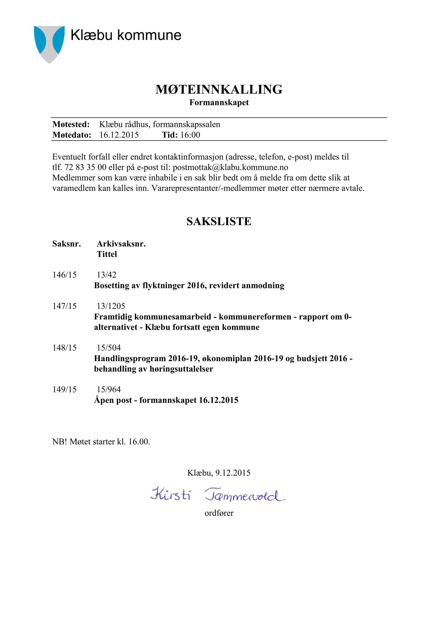 Klæbu Kommune, TRKO/KK/02-FS/L008: Formannsskapet - Møtedokumenter, 2015, s. 3858