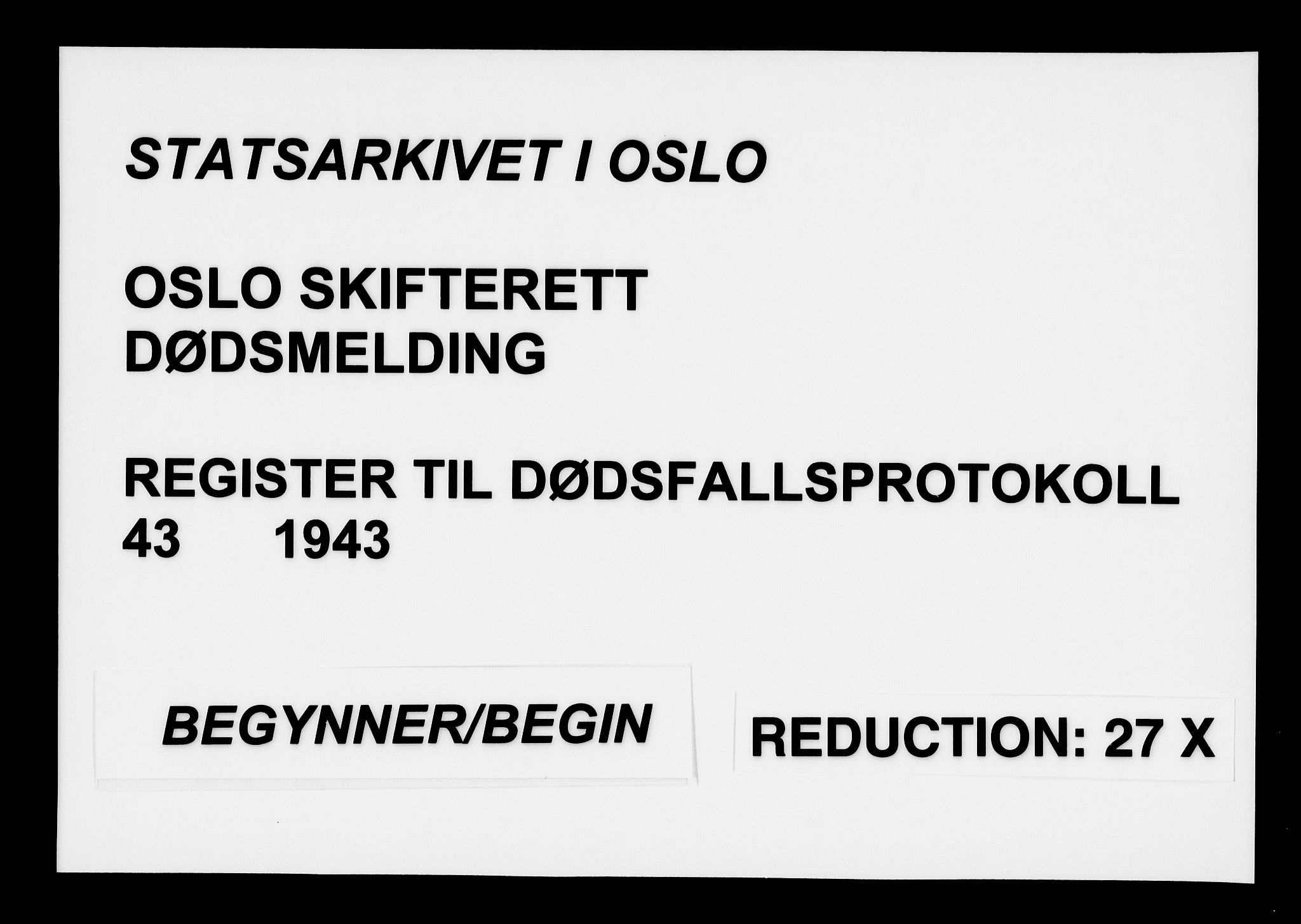 Oslo skifterett, SAO/A-10383/F/Fa/Faa/L0043: Register til dødsfallsprotokollene, 1943