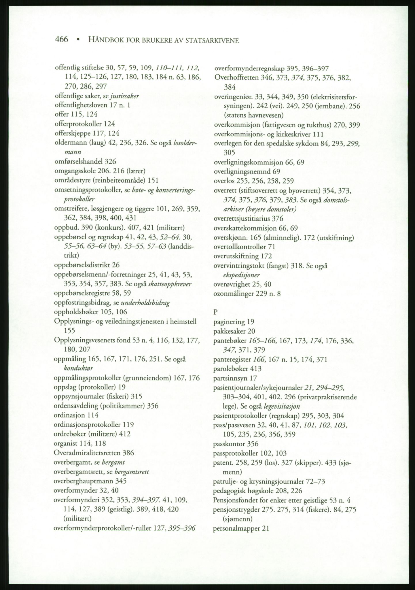 Publikasjoner utgitt av Arkivverket, PUBL/PUBL-001/B/0019: Liv Mykland: Håndbok for brukere av statsarkivene (2005), 2005, s. 466