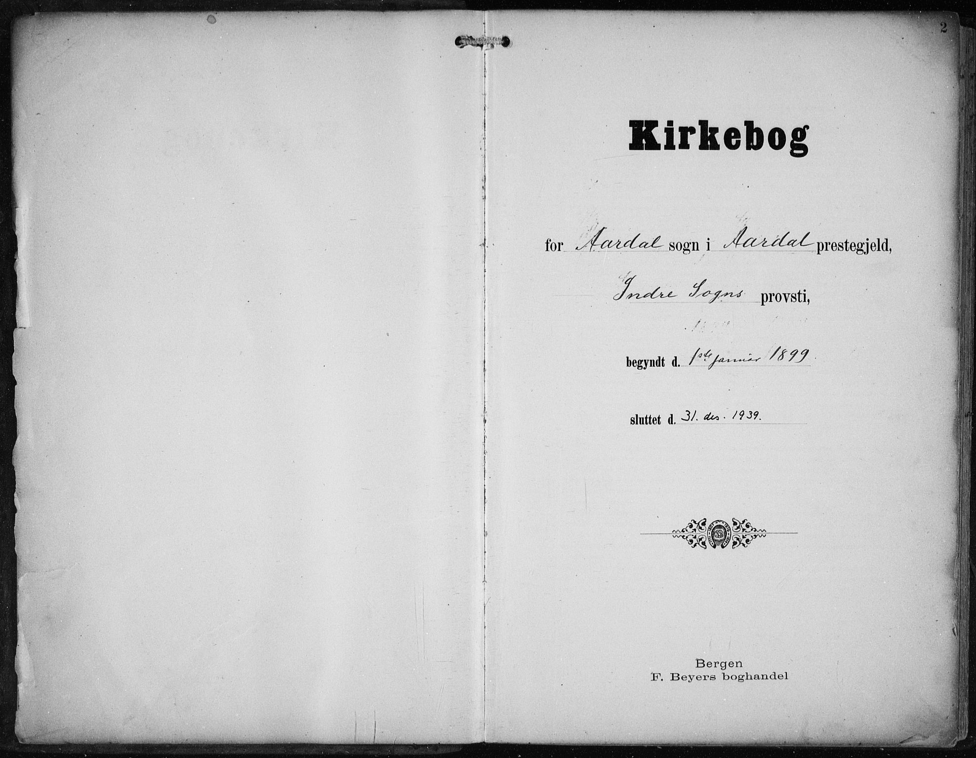 Årdal sokneprestembete, AV/SAB-A-81701: Klokkerbok nr. A 2, 1899-1939, s. 2