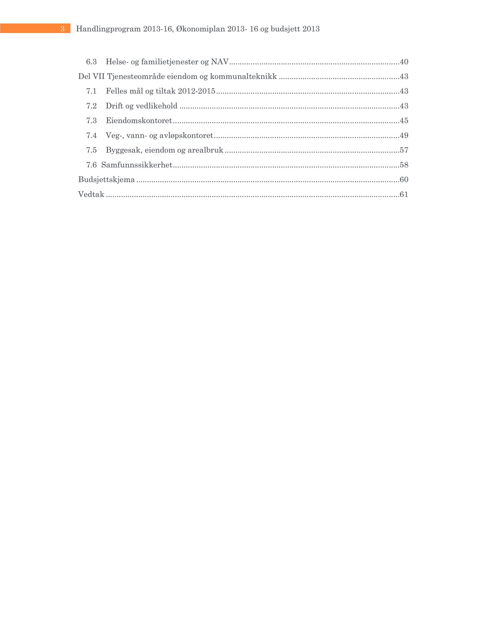 Klæbu Kommune, TRKO/KK/01-KS/L006: Kommunestyret - Møtedokumenter, 2013, s. 42