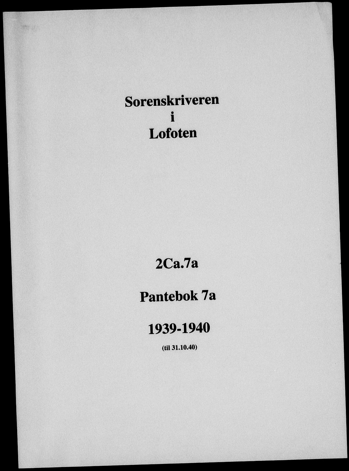 Lofoten sorenskriveri, SAT/A-0017/1/2/2C/L0007a: Pantebok nr. 7a, 1939-1940