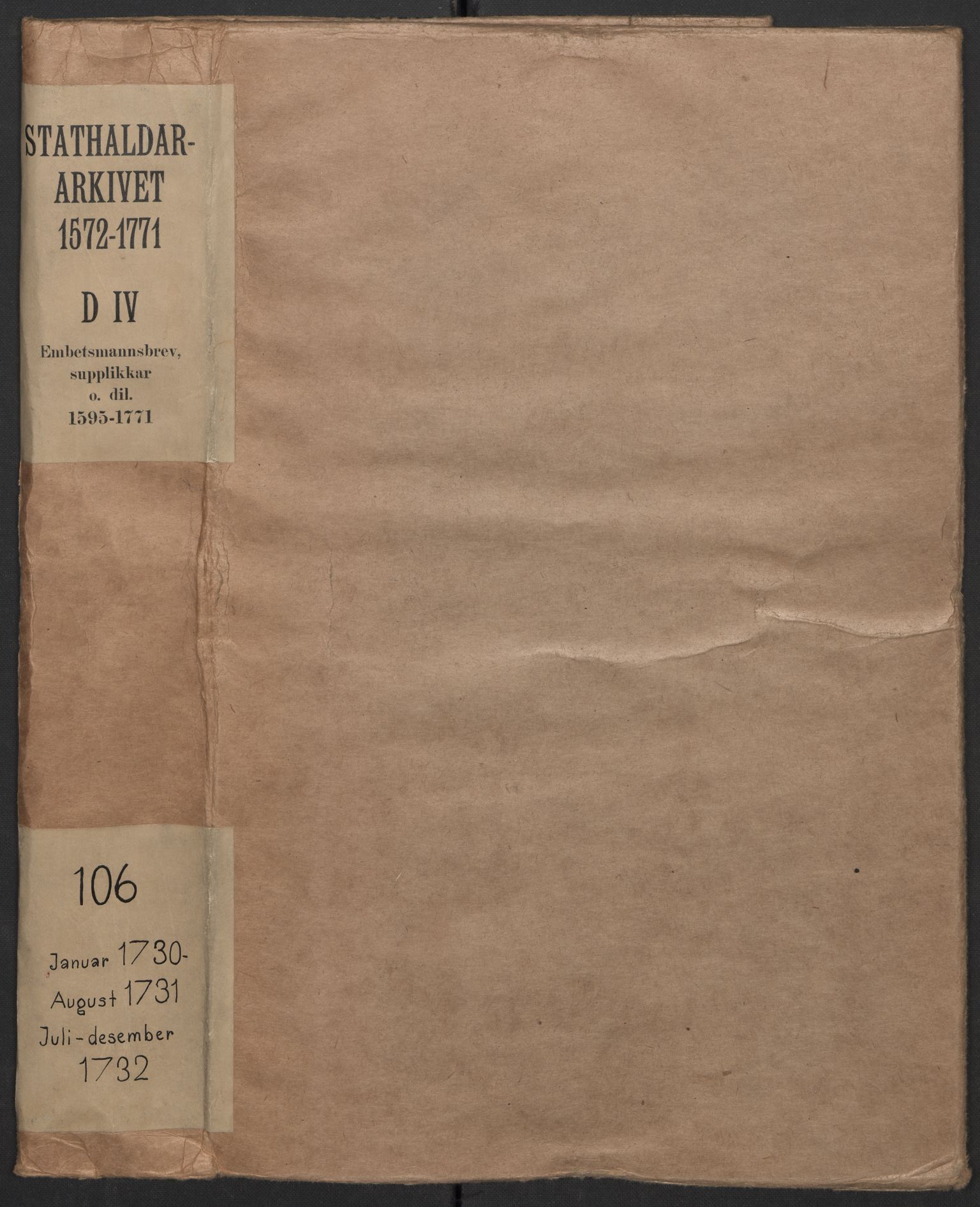 Stattholderembetet 1572-1771, AV/RA-EA-2870/Ef/L0106: Brev fra embetsmenn og andre, 1730-1732, s. 1