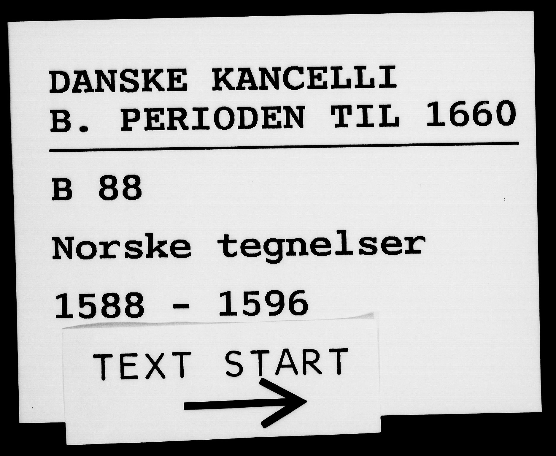 Danske Kanselli 1572-1799, AV/RA-EA-3023/F/Fc/Fca/Fcab/L0002: Norske tegnelser (mikrofilm), 1588-1596