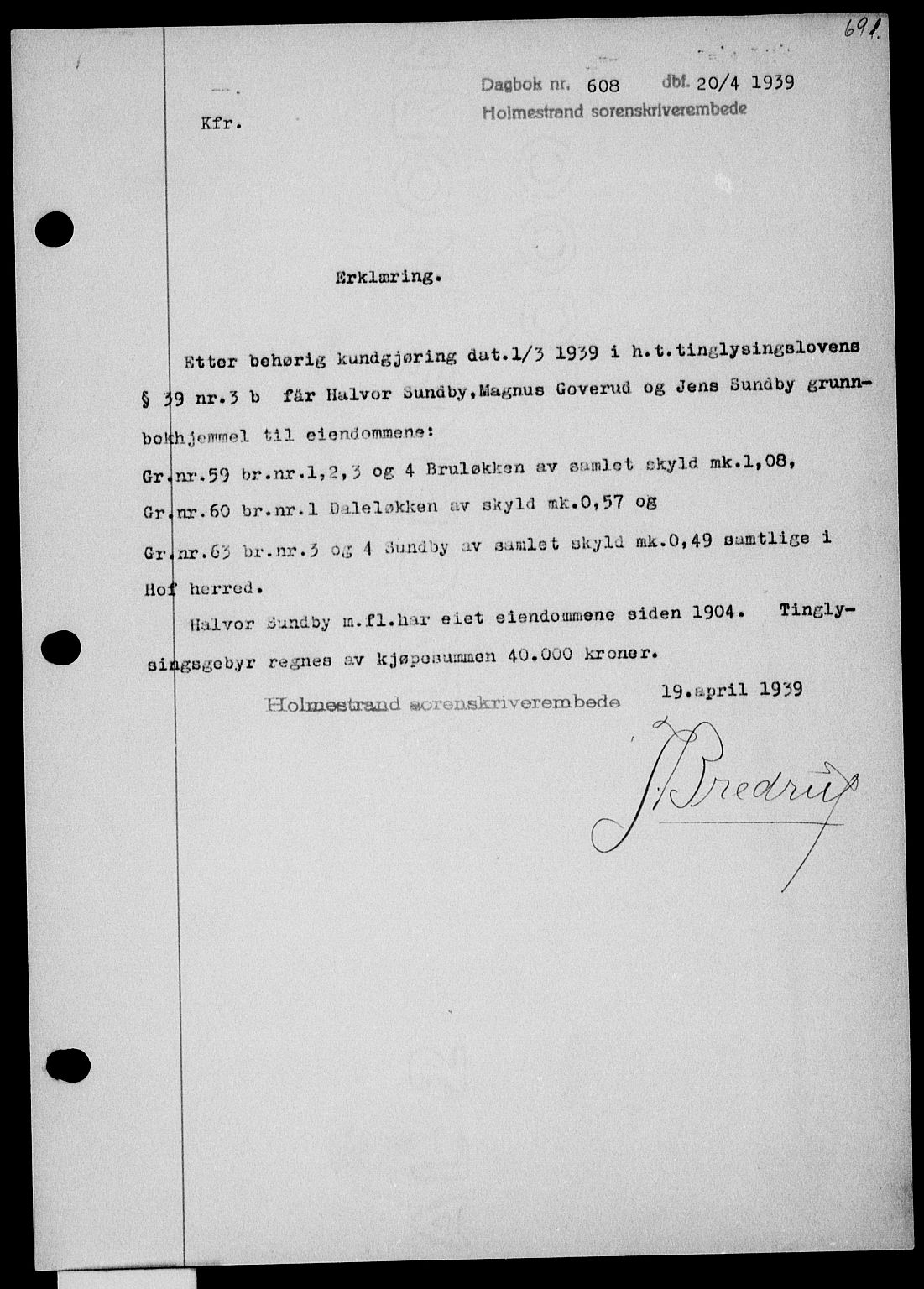 Holmestrand sorenskriveri, SAKO/A-67/G/Ga/Gaa/L0050: Pantebok nr. A-50, 1938-1939, Dagboknr: 608/1939