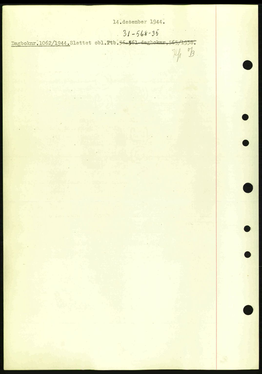 Nedenes sorenskriveri, SAK/1221-0006/G/Gb/Gba/L0052: Pantebok nr. A6a, 1944-1945, Dagboknr: 1062/1944