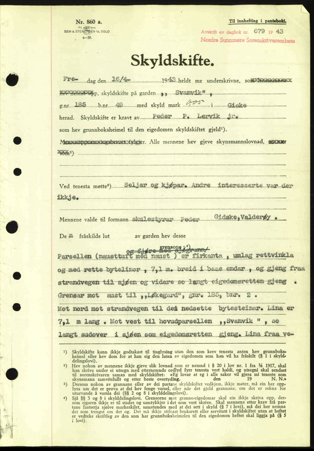 Nordre Sunnmøre sorenskriveri, AV/SAT-A-0006/1/2/2C/2Ca: Pantebok nr. A15, 1942-1943, Dagboknr: 679/1943