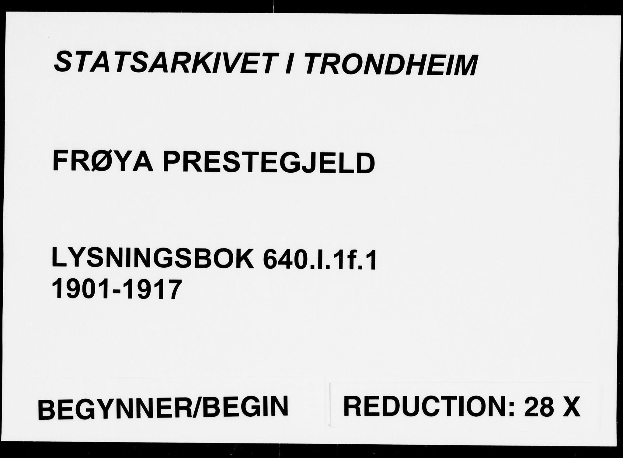 Frøya sokneprestkontor, AV/SAT-A-1116/1/I/I1/I1f: Lysningsprotokoll nr. 640.I.1f.1, 1901-1917