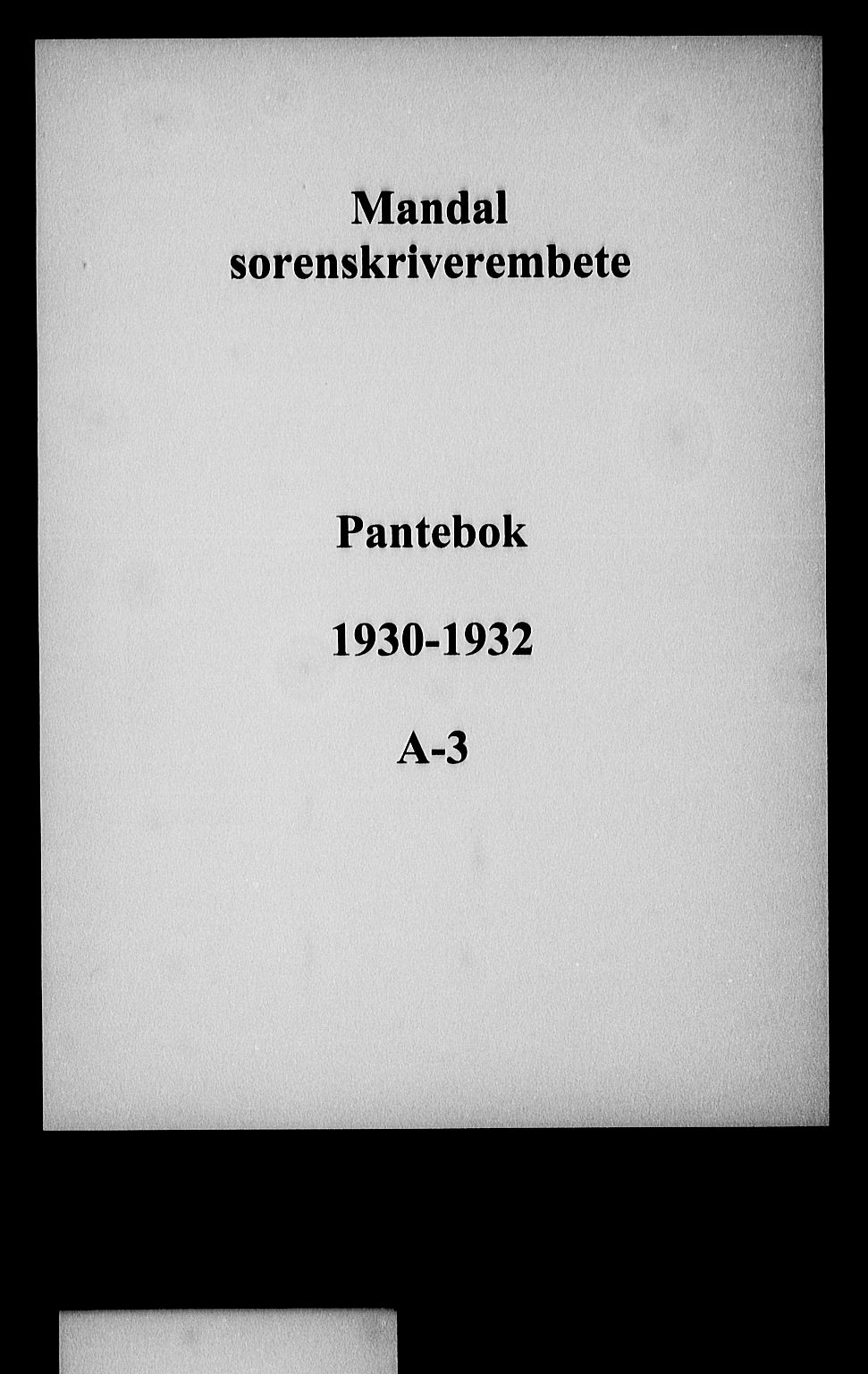 Mandal sorenskriveri, AV/SAK-1221-0005/001/G/Gb/Gba/L0066: Pantebok nr. A-3, 1930-1932