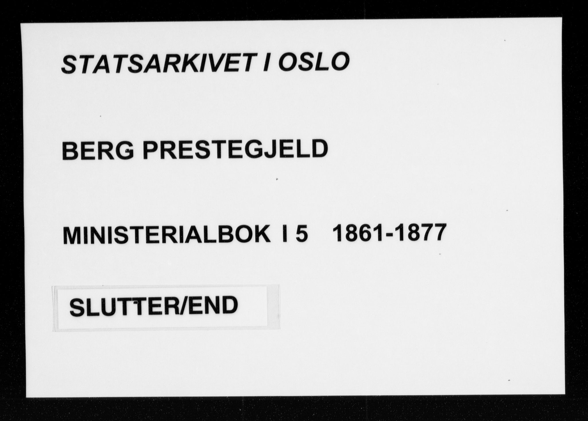 Berg prestekontor Kirkebøker, SAO/A-10902/F/Fa/L0005: Ministerialbok nr. I 5, 1861-1877