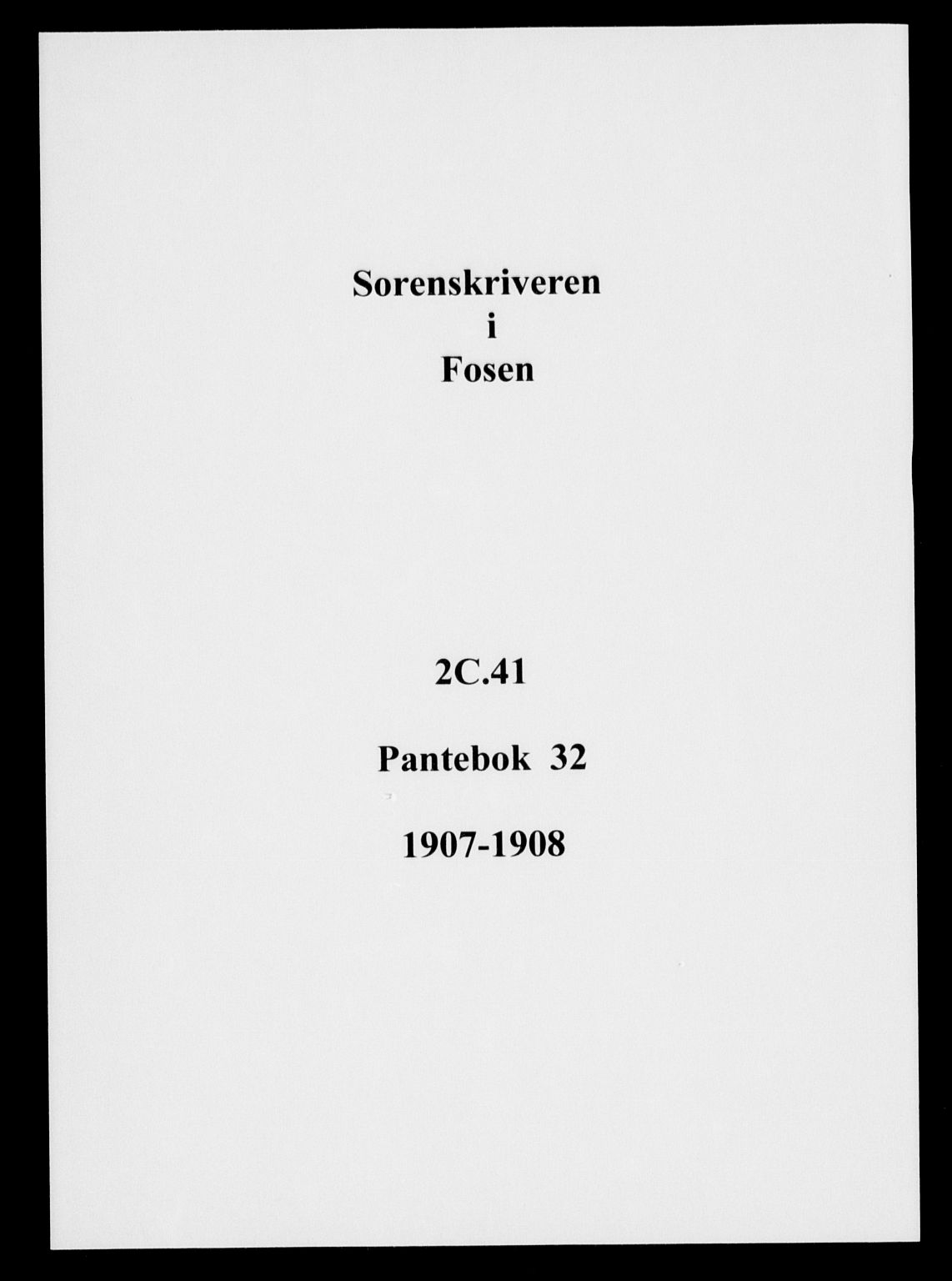 Fosen sorenskriveri, AV/SAT-A-1107/1/2/2C/L0041: Pantebok nr. 32, 1907-1908