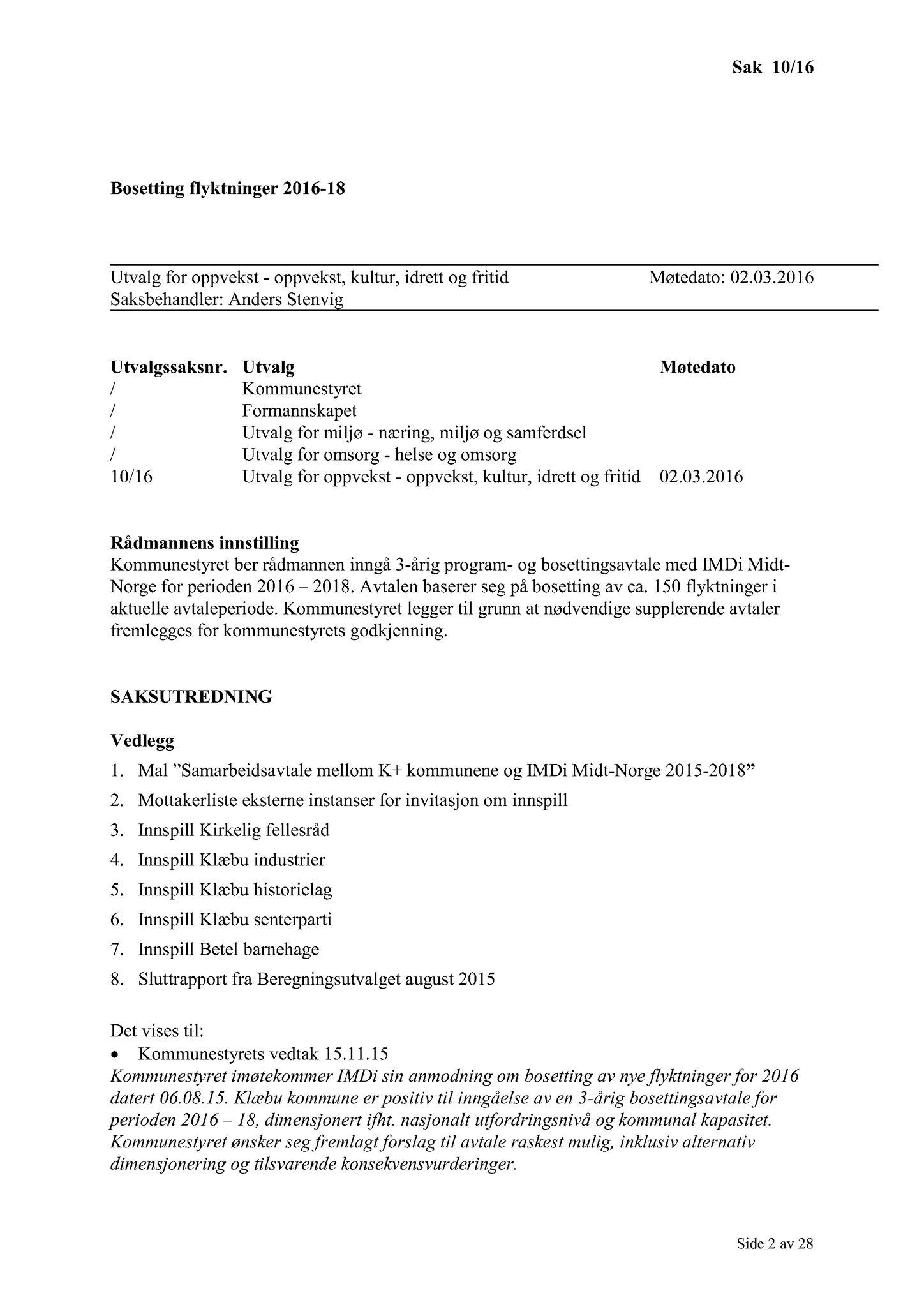 Klæbu Kommune, TRKO/KK/04-UO/L007: Utvalg for oppvekst - Møtedokumenter, 2016