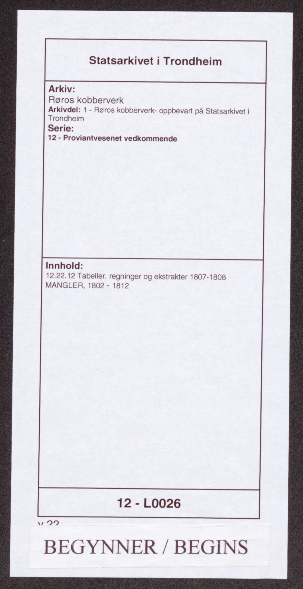 Røros kobberverk, SAT/PA-0211/1/12/L0026: 12.22.12 Tabeller. regninger og ekstrakter
1807-1808 MANGLER, 1802-1812, s. 1