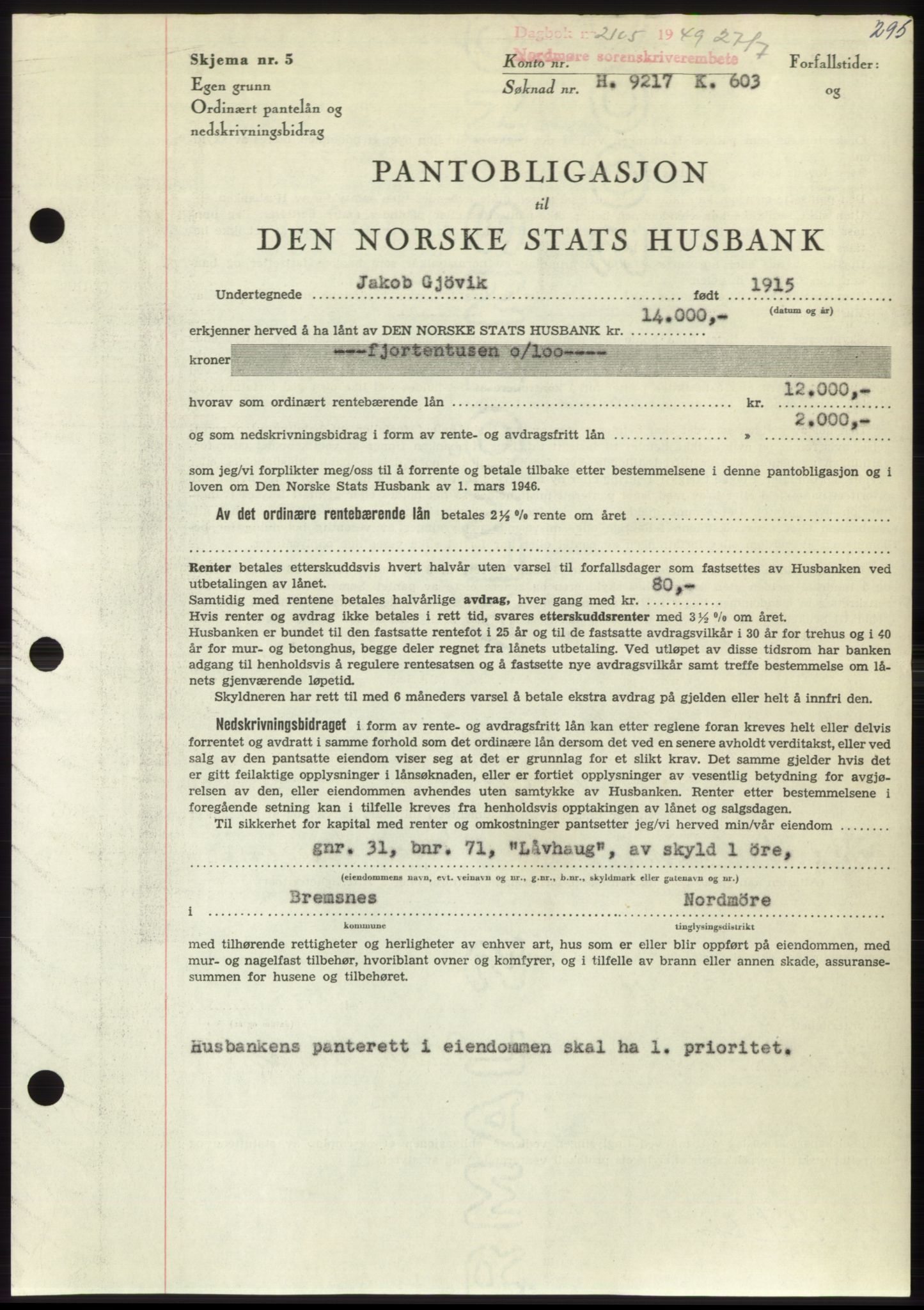 Nordmøre sorenskriveri, SAT/A-4132/1/2/2Ca: Pantebok nr. B102, 1949-1949, Dagboknr: 2105/1949