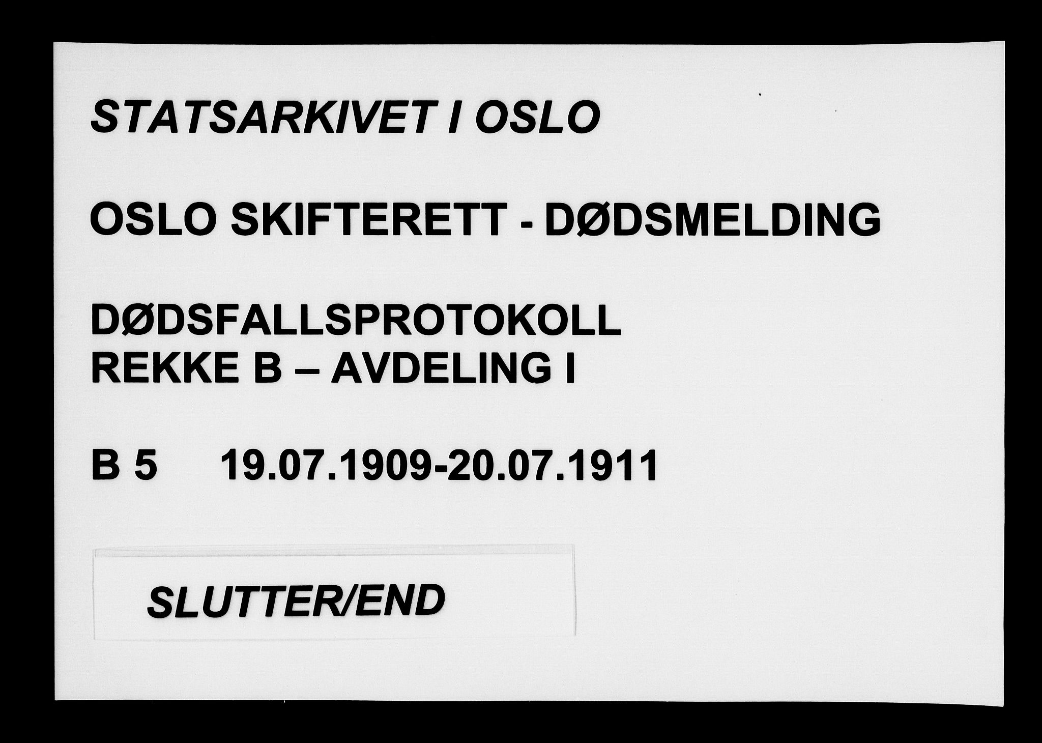 Oslo skifterett, AV/SAO-A-10383/G/Ga/Gab/L0005: Dødsfallsprotokoll, 1909-1911