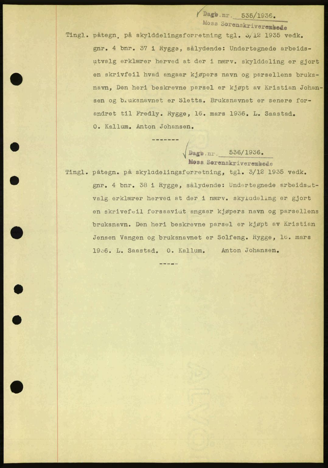 Moss sorenskriveri, SAO/A-10168: Pantebok nr. A1, 1936-1936, Dagboknr: 535/1936