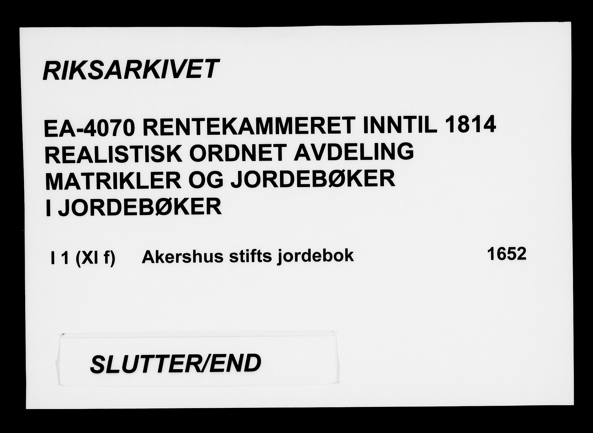 Rentekammeret inntil 1814, Realistisk ordnet avdeling, AV/RA-EA-4070/N/Na/L0001: [XI f]: Akershus stifts jordebok, 1652